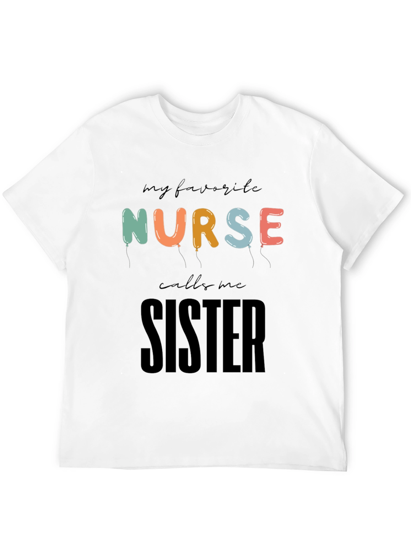Black My Favorite Nurse Calls Me Sister T-Shirt view 12