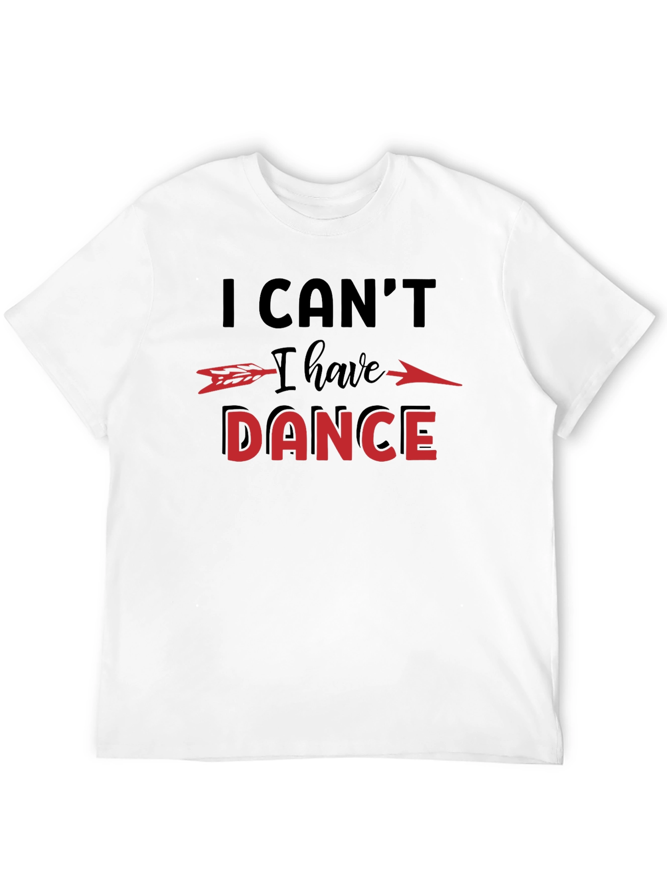 Black I Can't I Have to Dance Graphic T-Shirt view 12