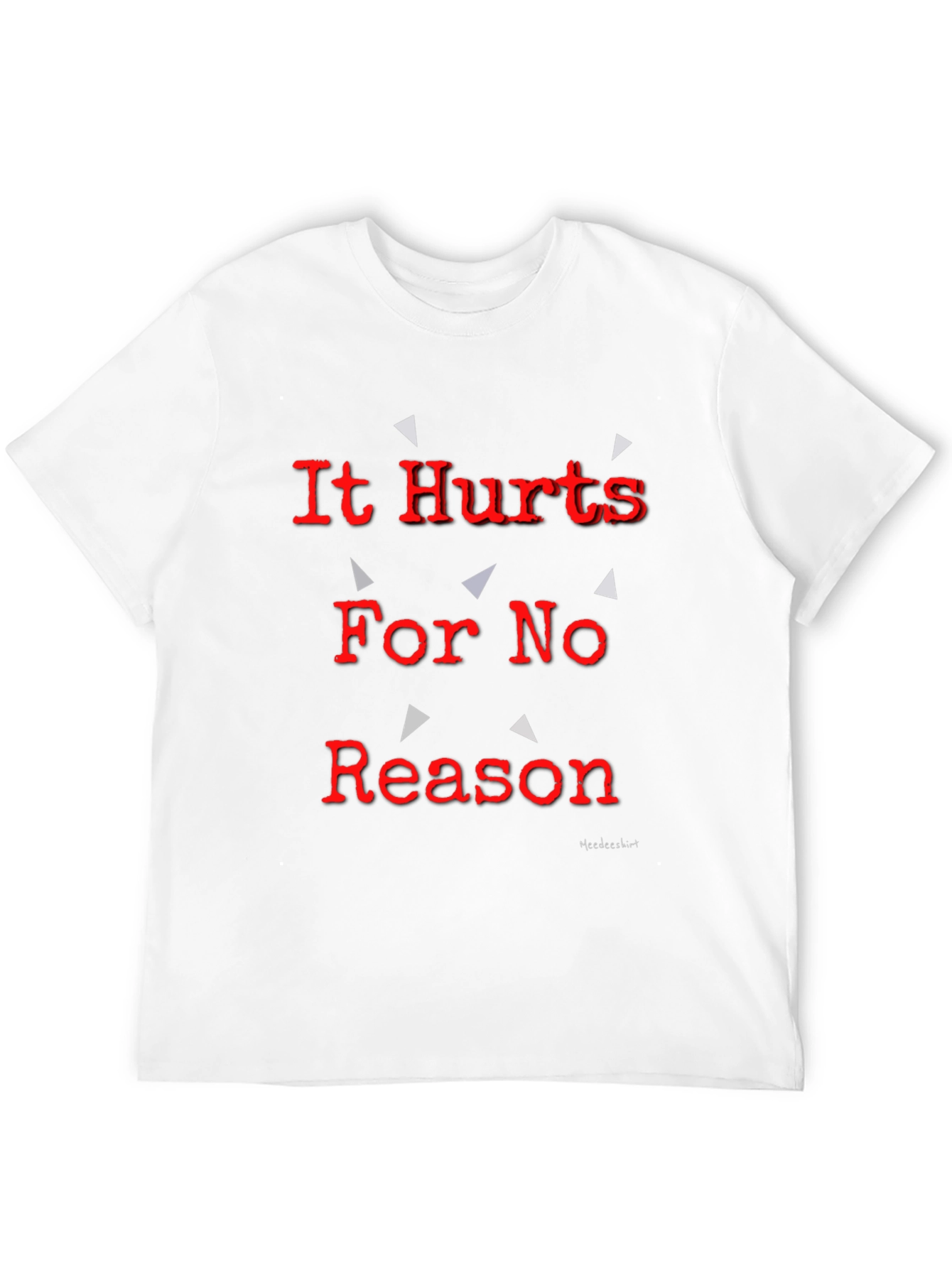 Black It Hurts For No Reason Black T-Shirt view 12