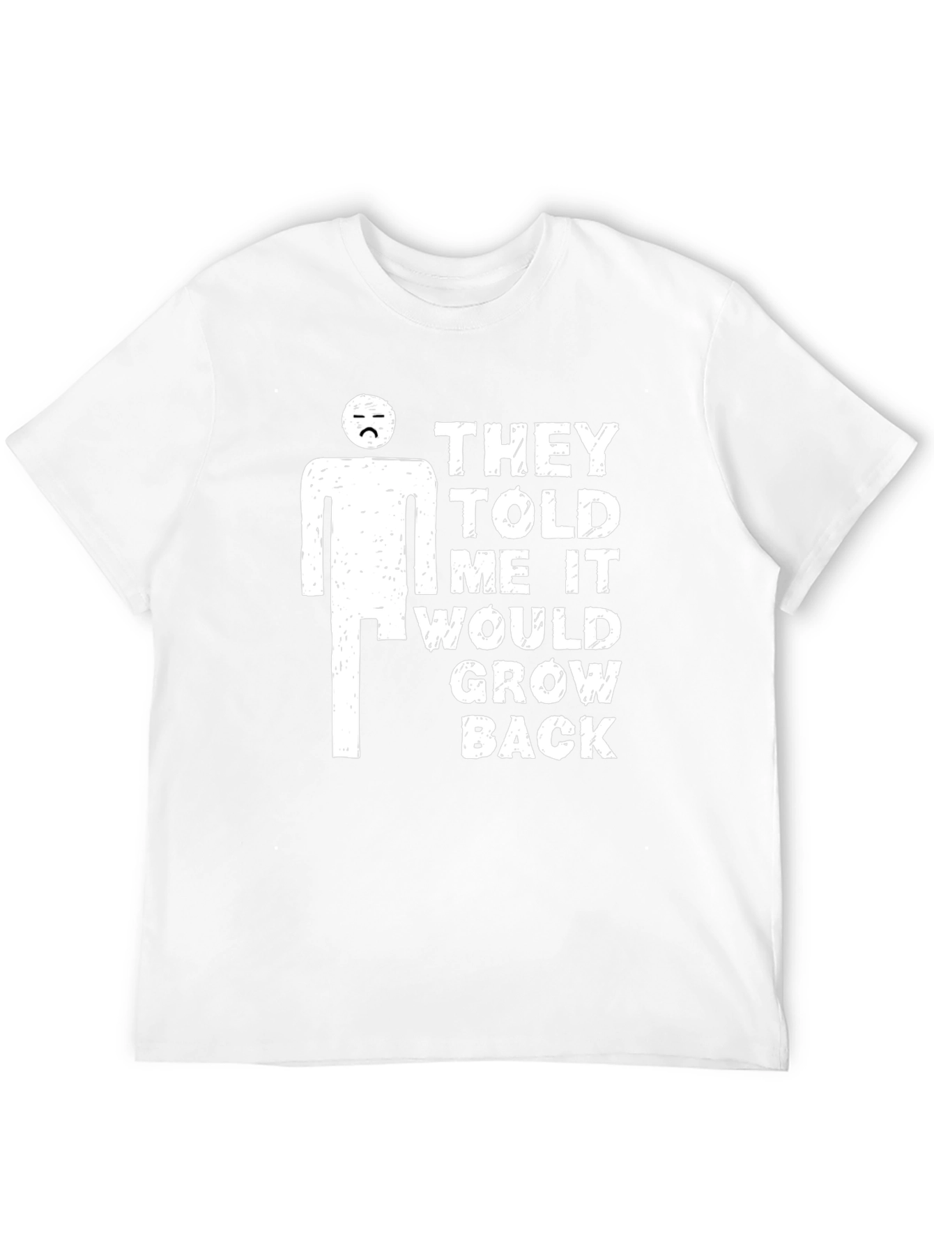 Black Humorous T-Shirt: They Told Me It Would Grow Back view 12