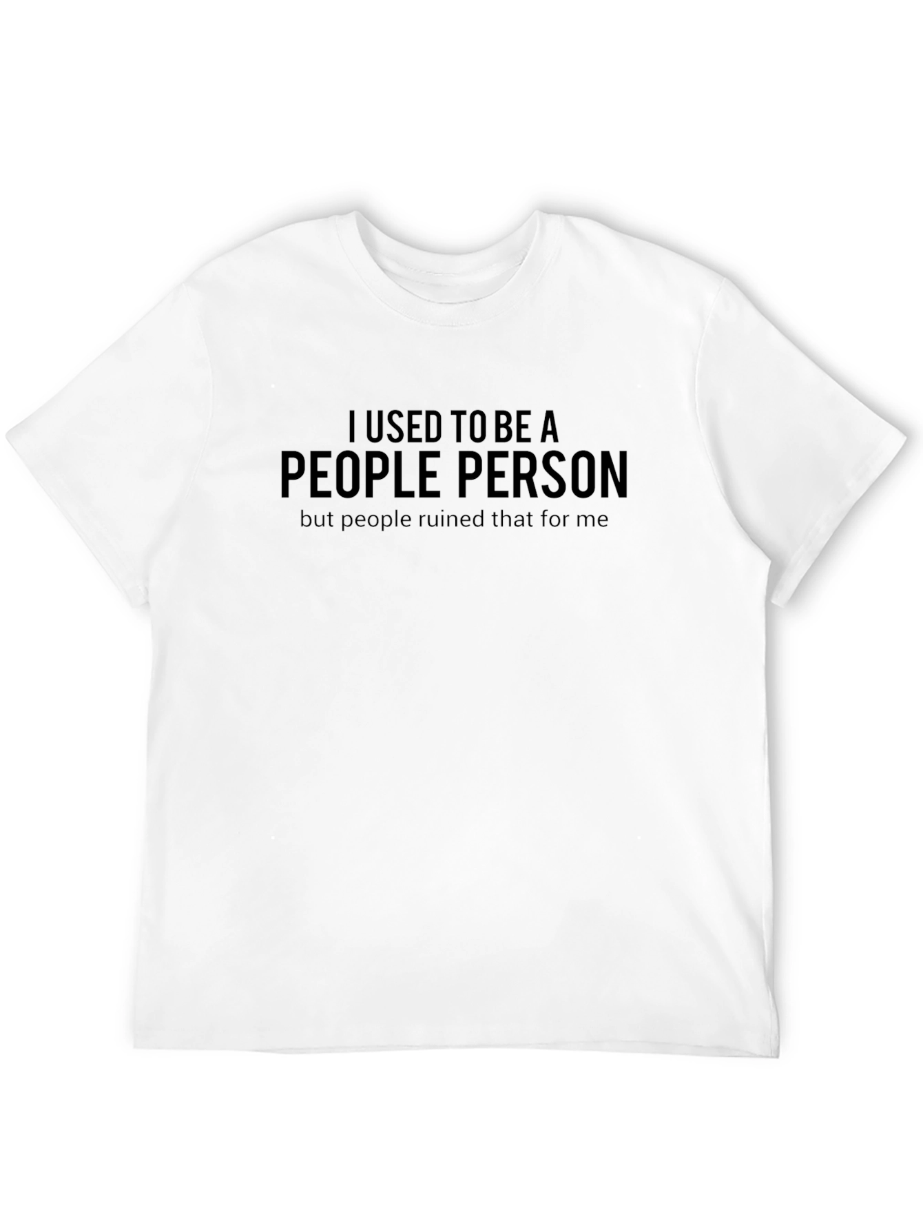 Black Sarcastic Graphic Tee: People Ruined It For Me view 12