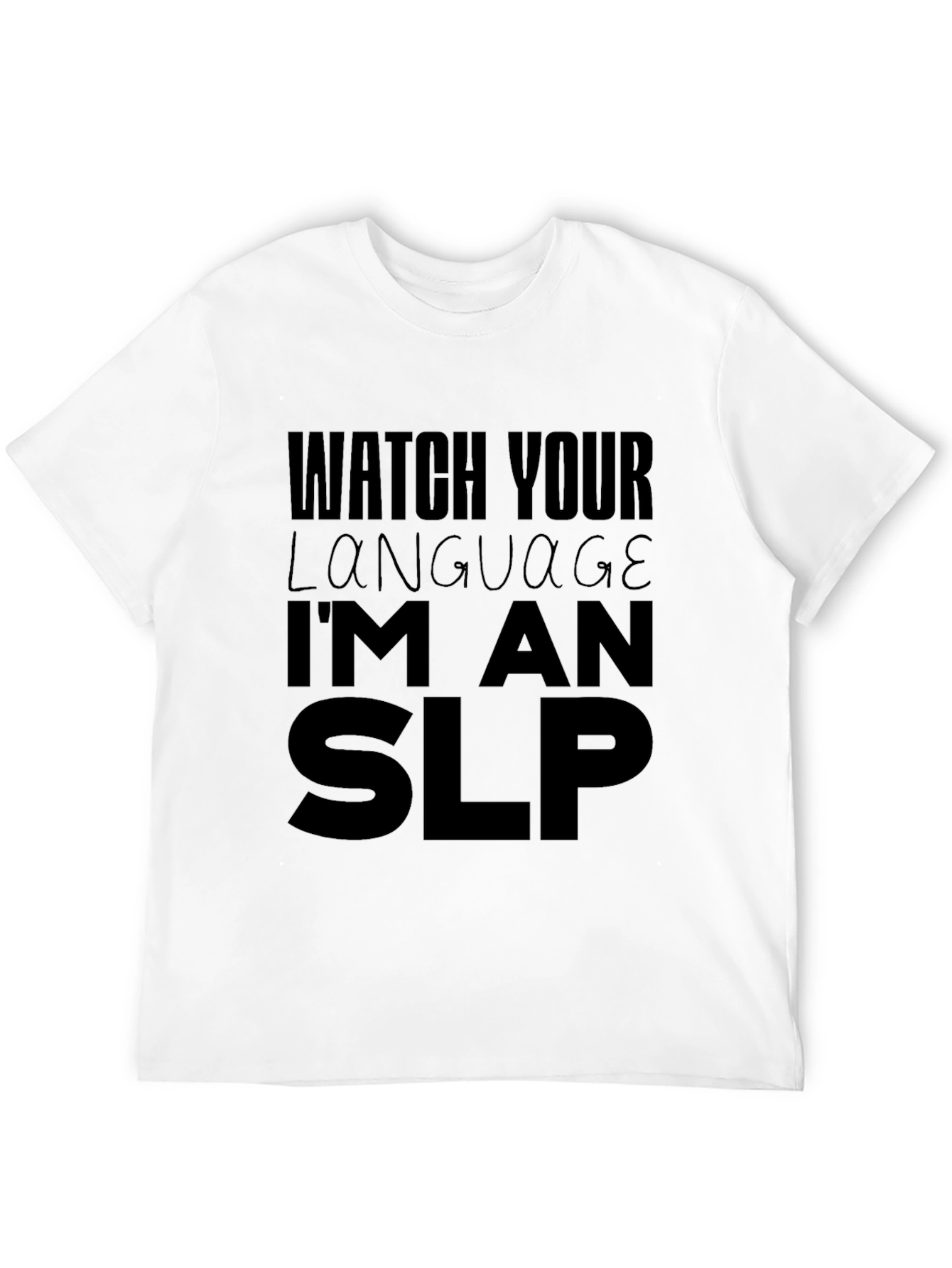 Black Watch Your Language I'm An SLP Black T-Shirt view 12