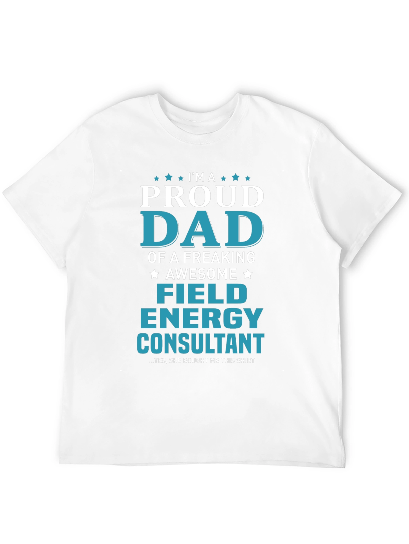 Black Proud Dad Field Energy Consultant Graphic T-Shirt view 12