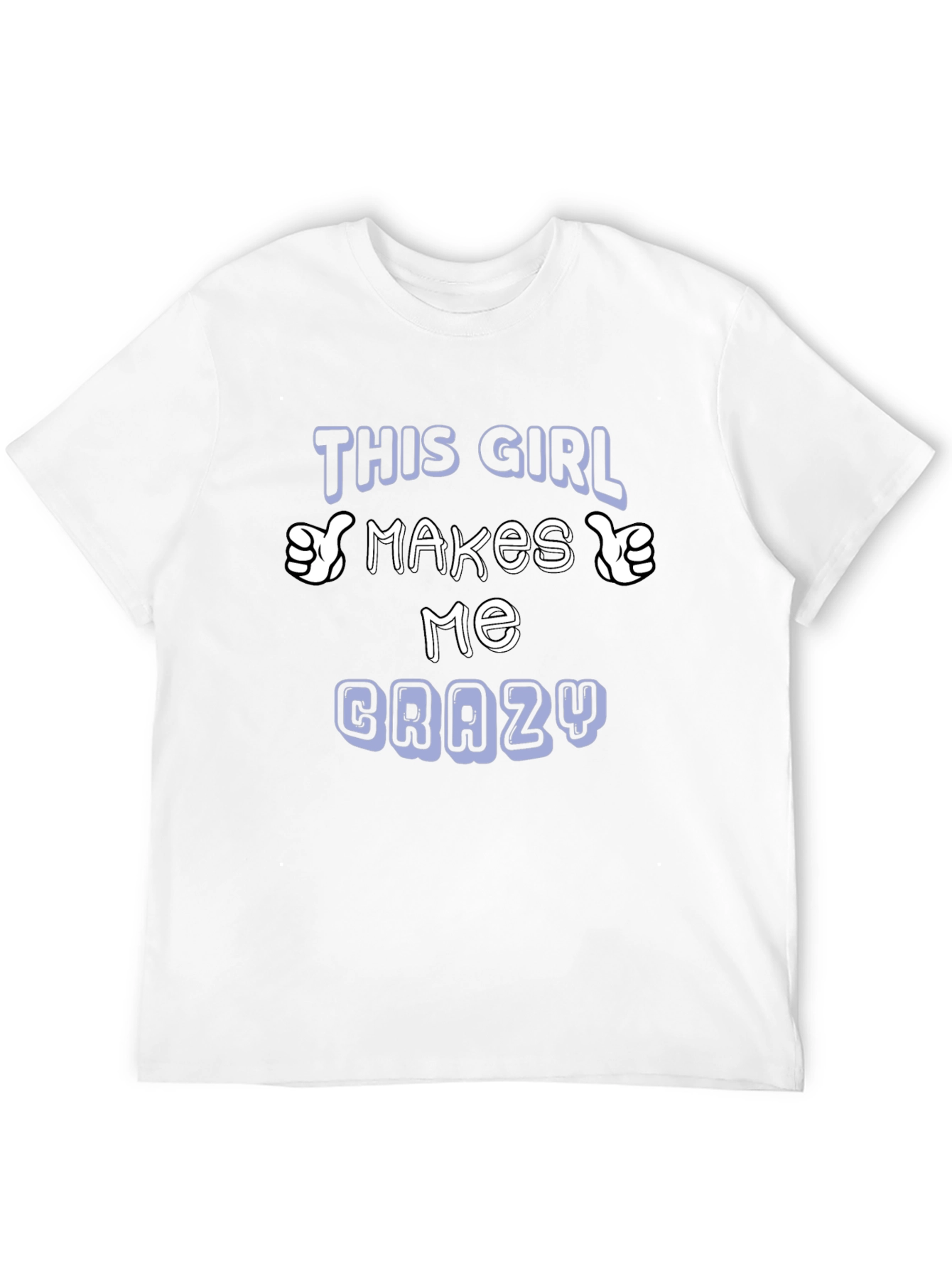 Black This Girl Makes Me Crazy T-Shirt view 12