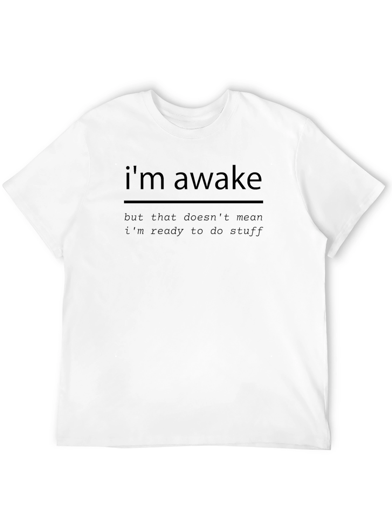 Black I'm Awake Funny Graphic T-Shirt view 12