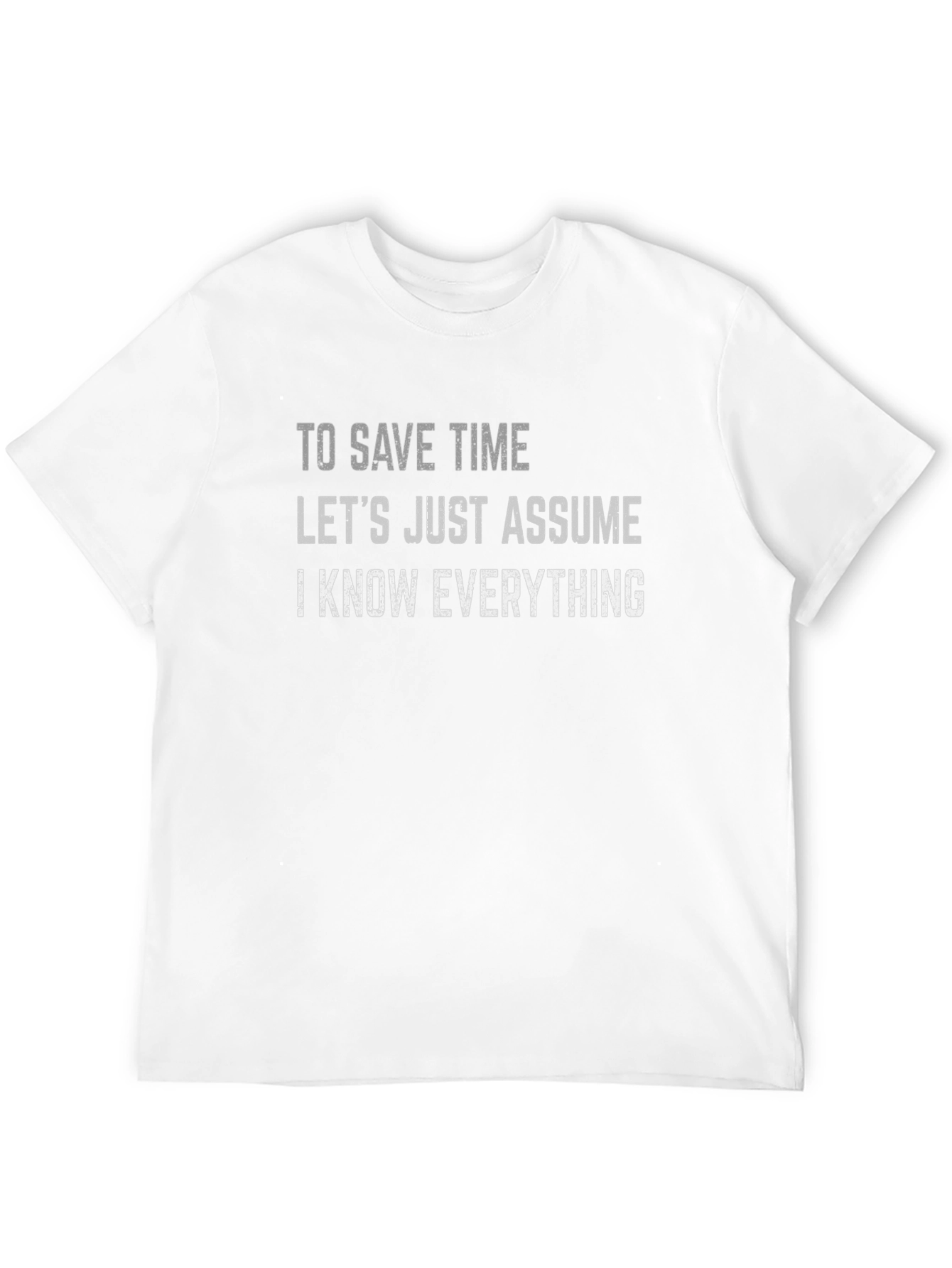 Black Funny Sarcastic T-Shirt - Assume I Know Everything view 12