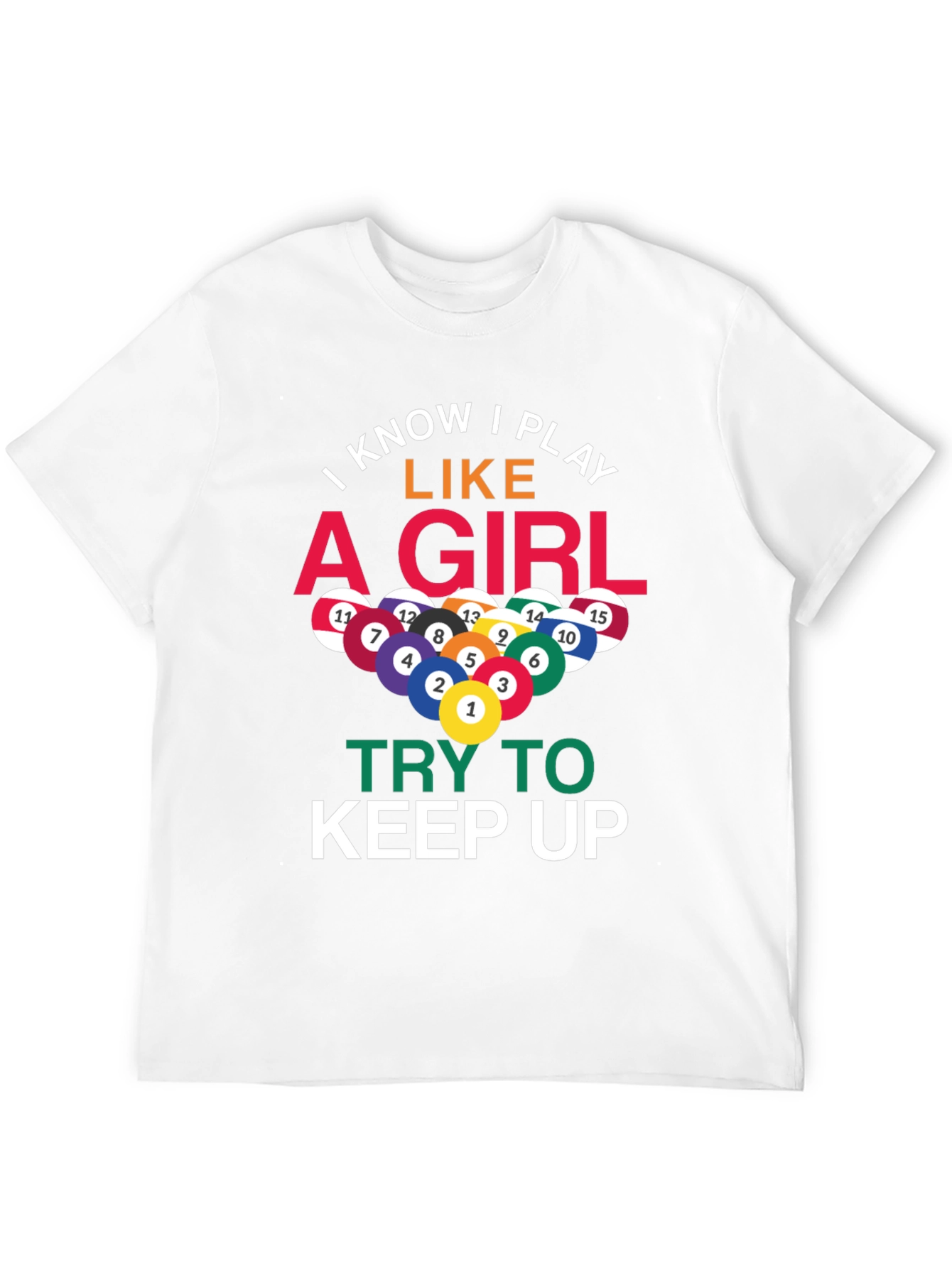 I Play Like A Girl Billiards T-Shirt - 12