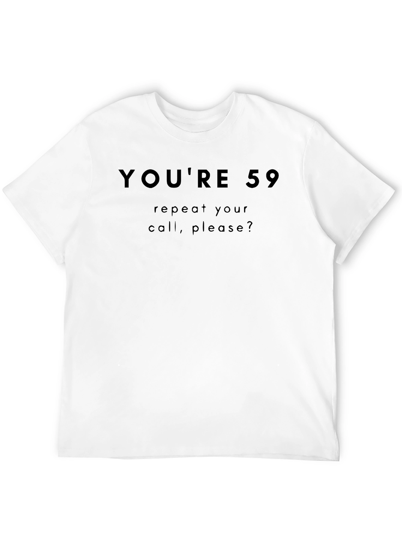 Black You're 59 T-Shirt - Humorous Birthday Gift Idea view 12
