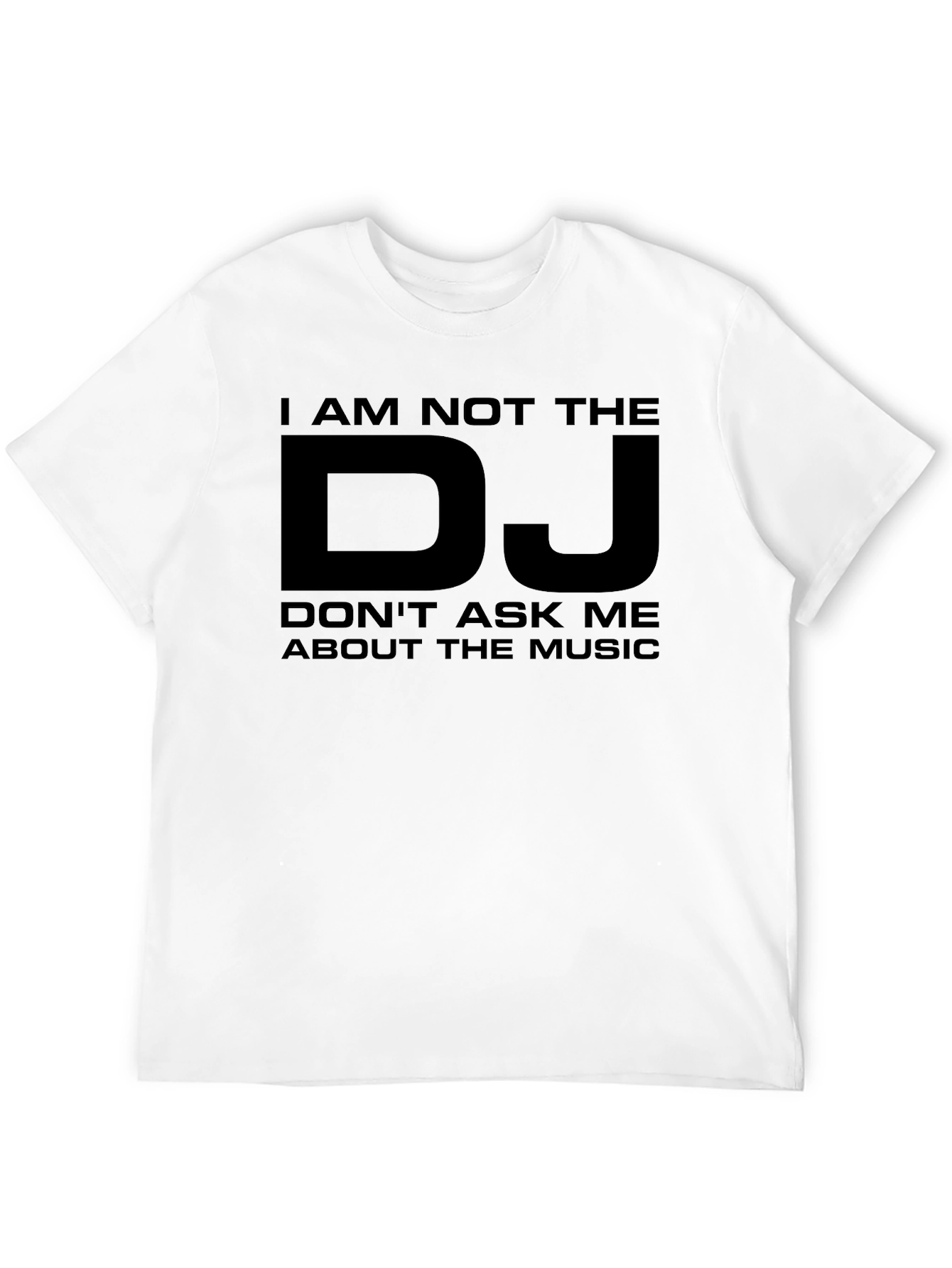 Black I Am Not The DJ T-Shirt - Funny Music Tee view 12