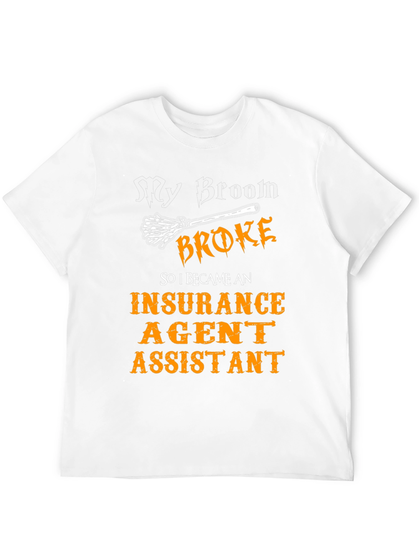 Black My Broom Broke Insurance Agent Assistant T-Shirt view 12