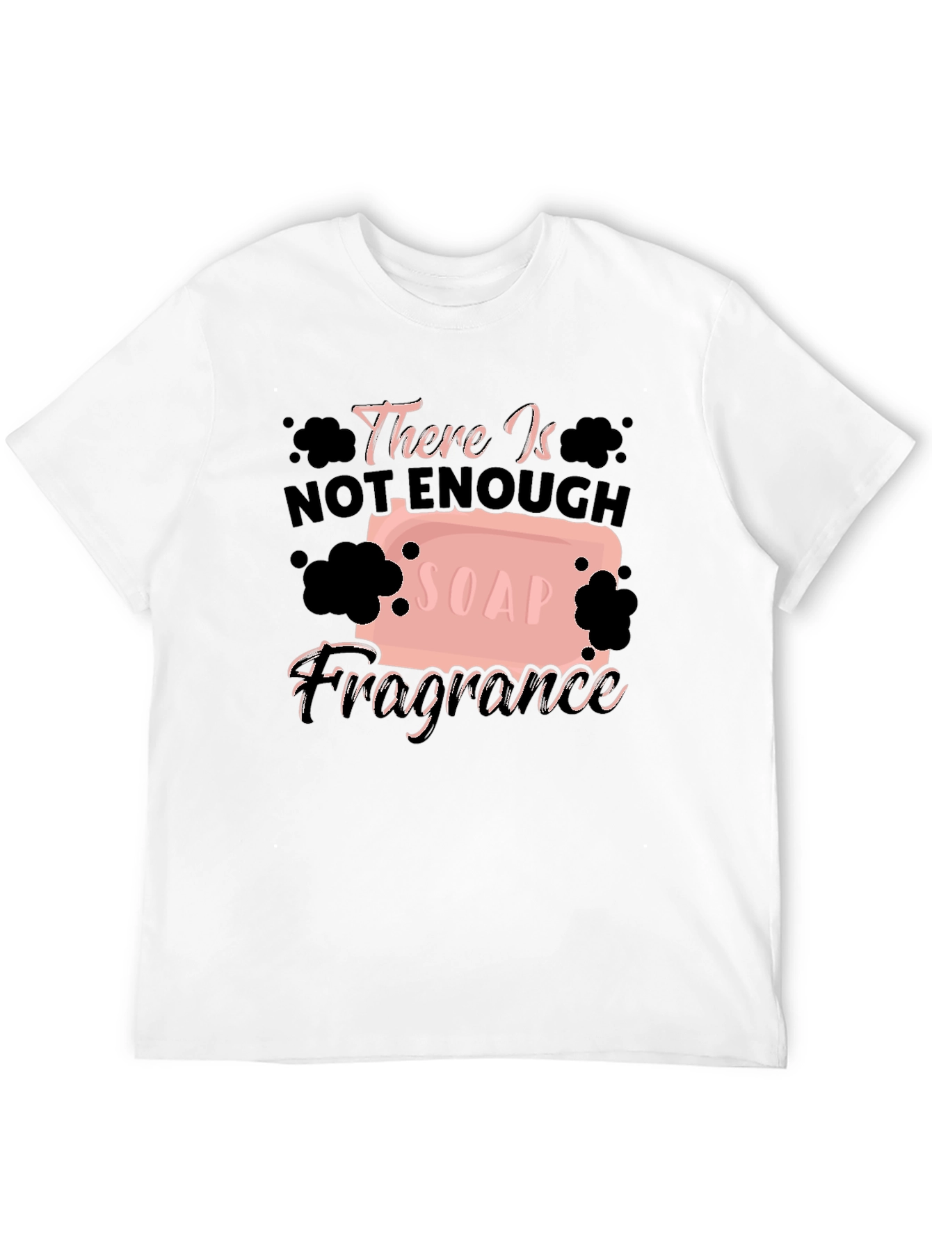 Black Funny "Not Enough Soap" Graphic Tee view 12