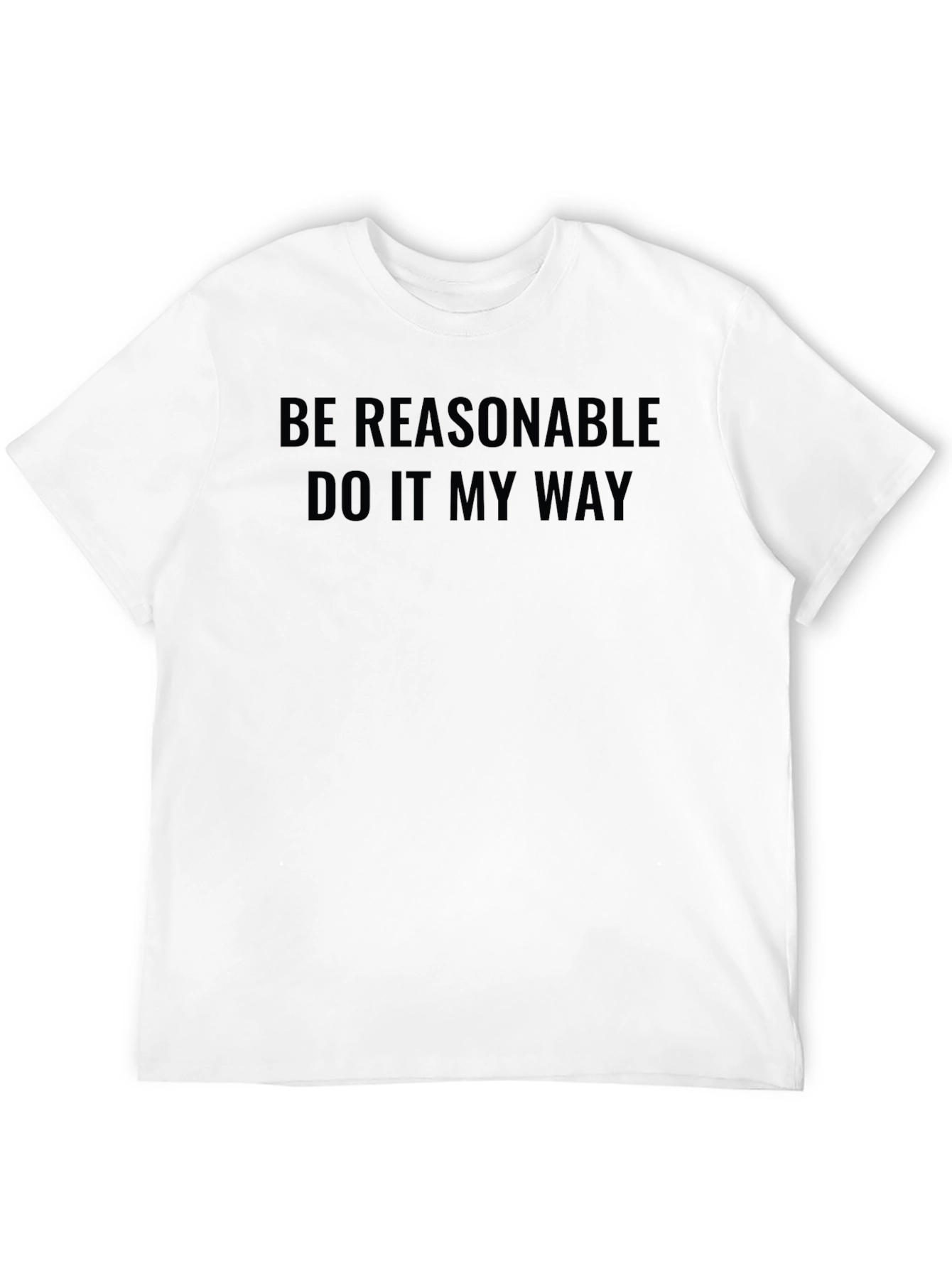 Black Be Reasonable Tee - Funny Slogan Graphic T-Shirt view 12