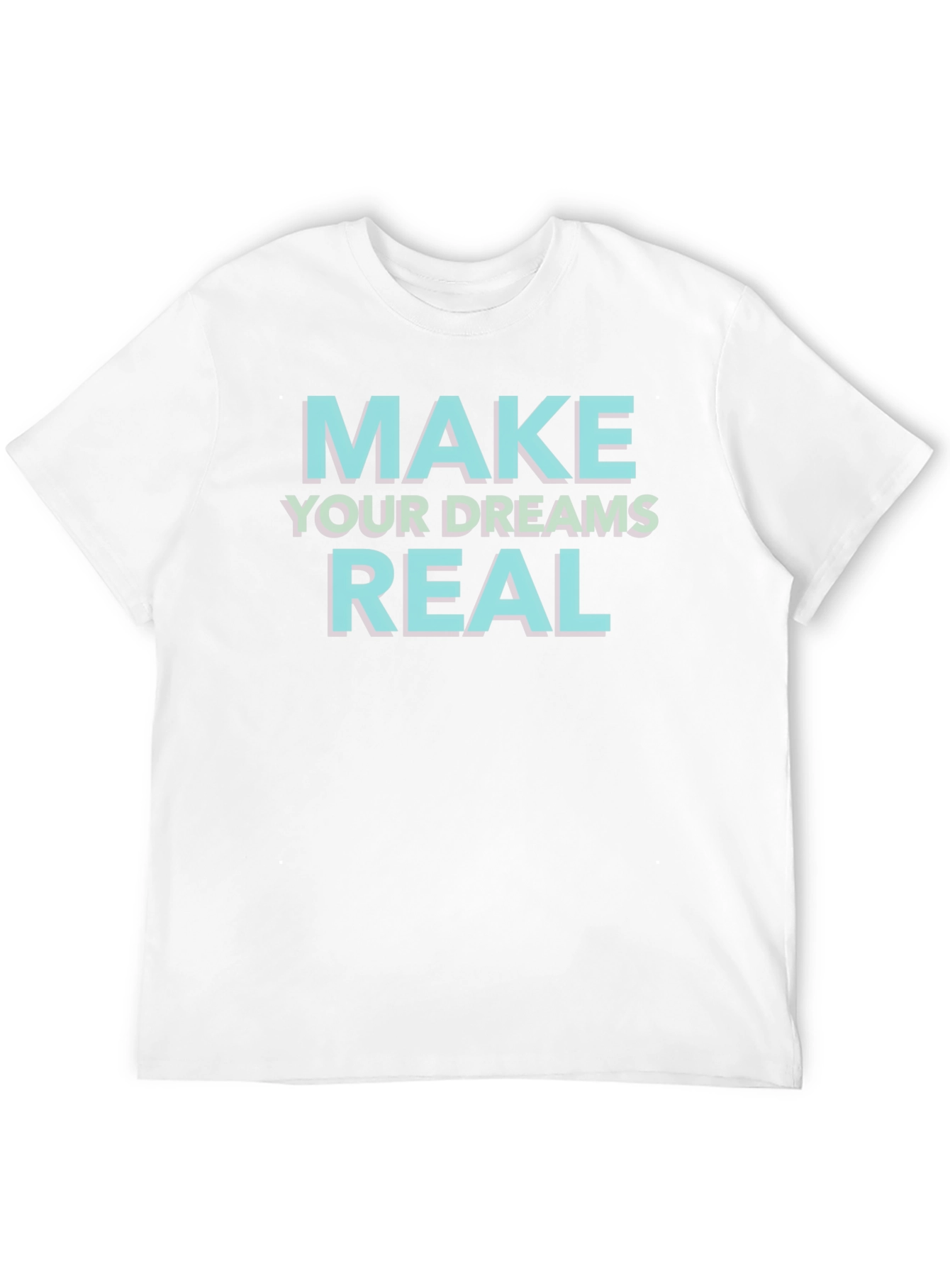 Black Make Your Dreams Real Black T-Shirt view 12