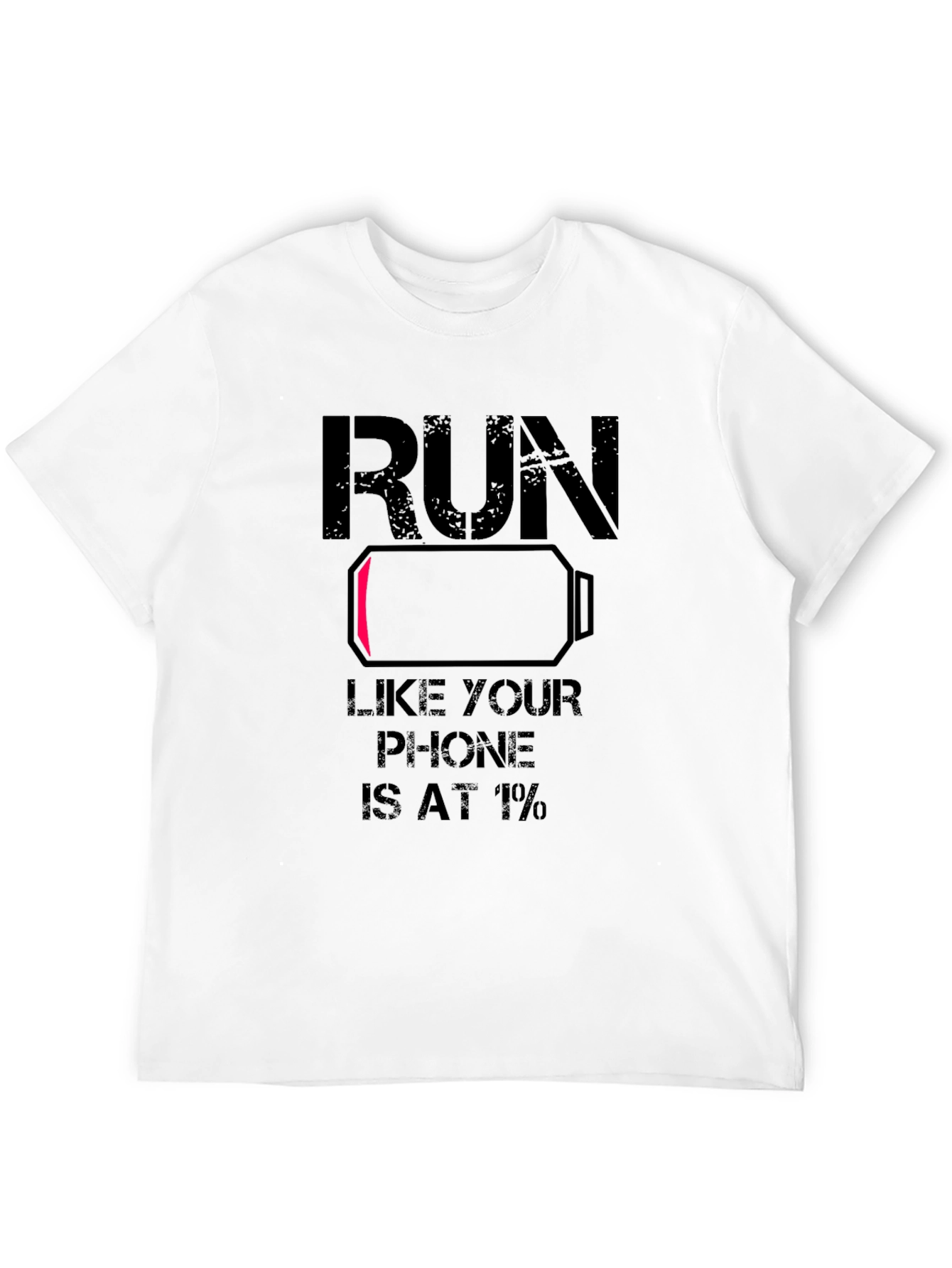 Black Run Like Your Phone is at 1% - Graphic Tee view 12
