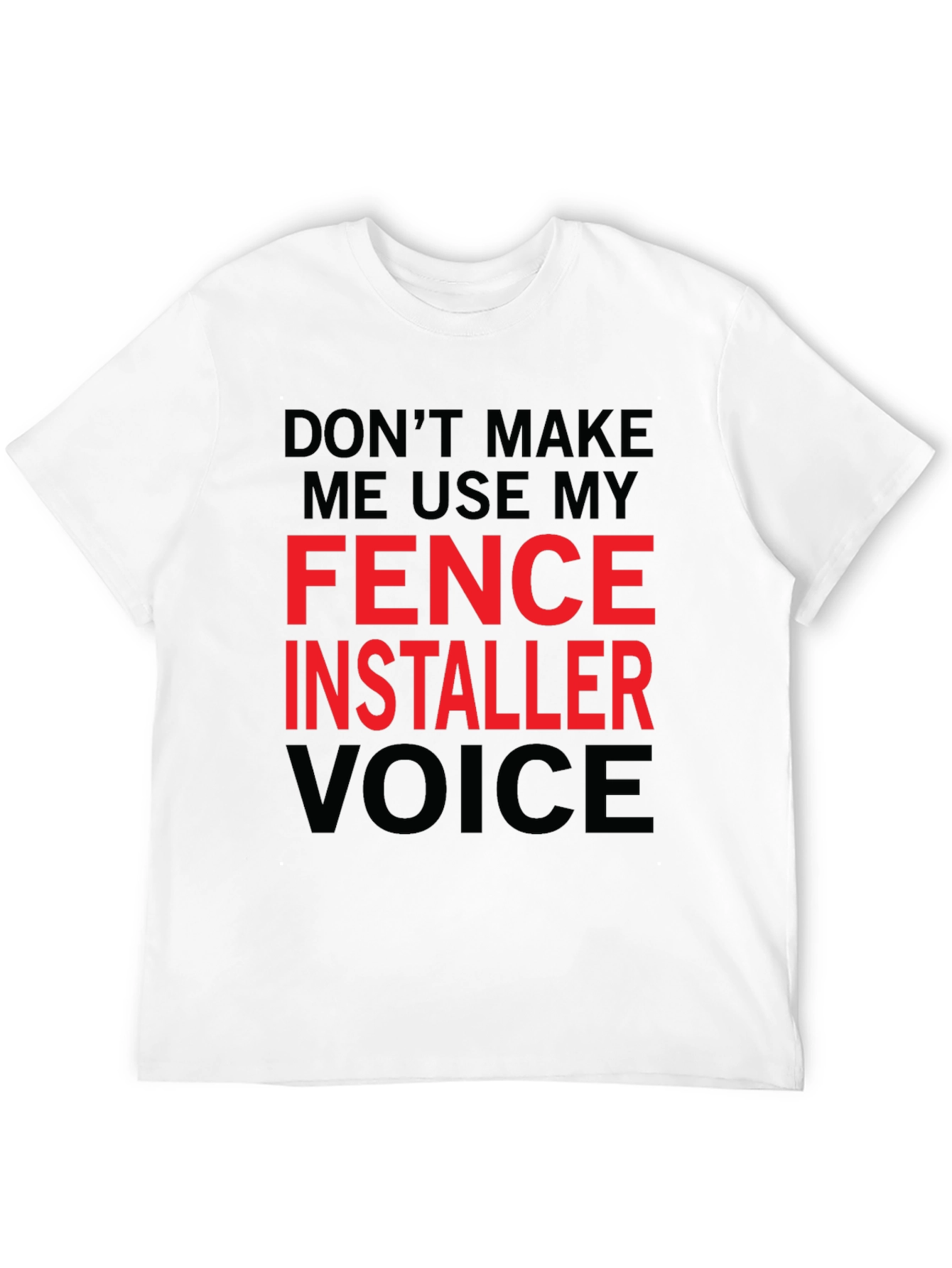 Black Fence Installer Voice Graphic Tee view 12