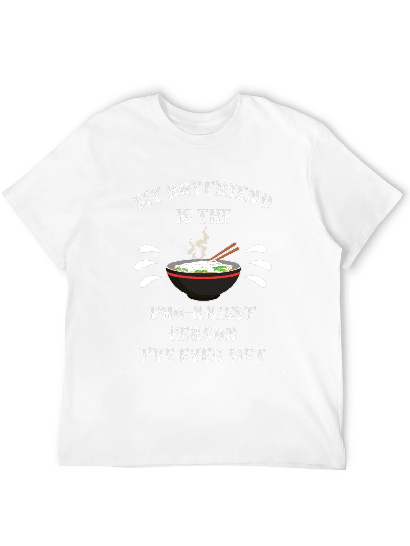 Black Funny Pho Pun T-Shirt - 'My Boyfriend is the Pho-nniest' view 12