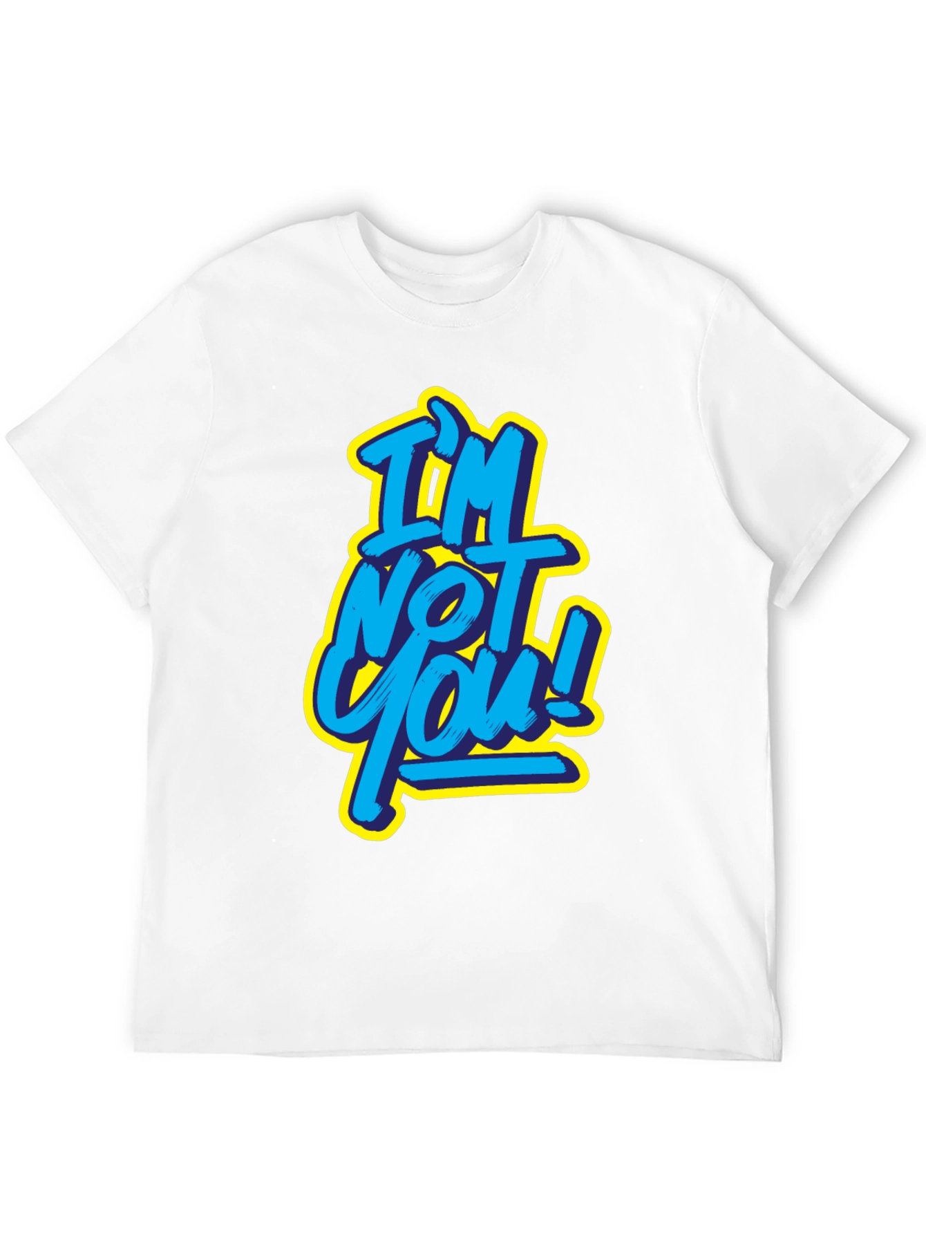 Black I'm Not You! Graphic Tee - Bold Statement T-Shirt view 12