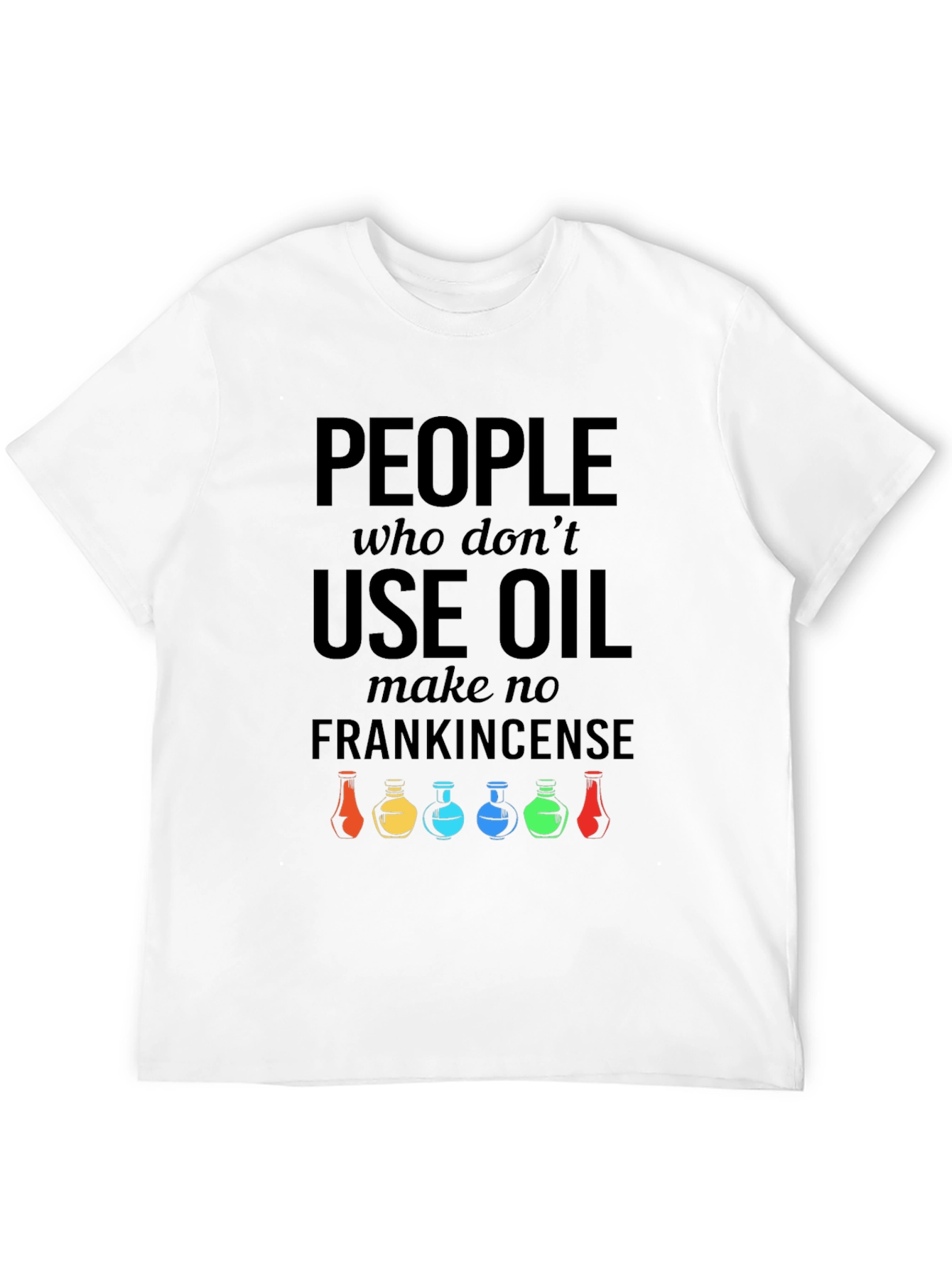 Black People Who Use Oil T-Shirt view 12
