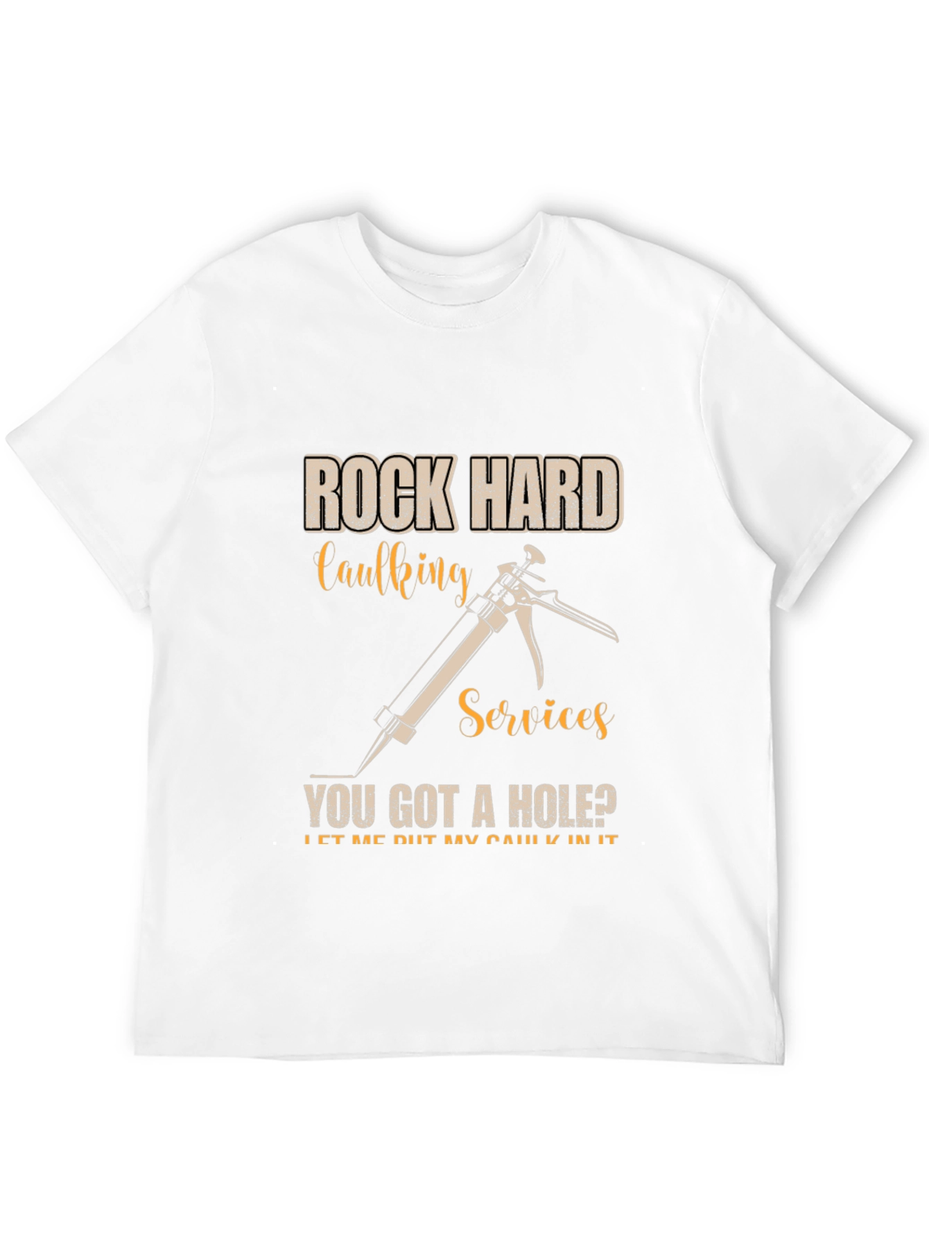 Black Rock Hard Caulking Services Funny Graphic T-Shirt view 12
