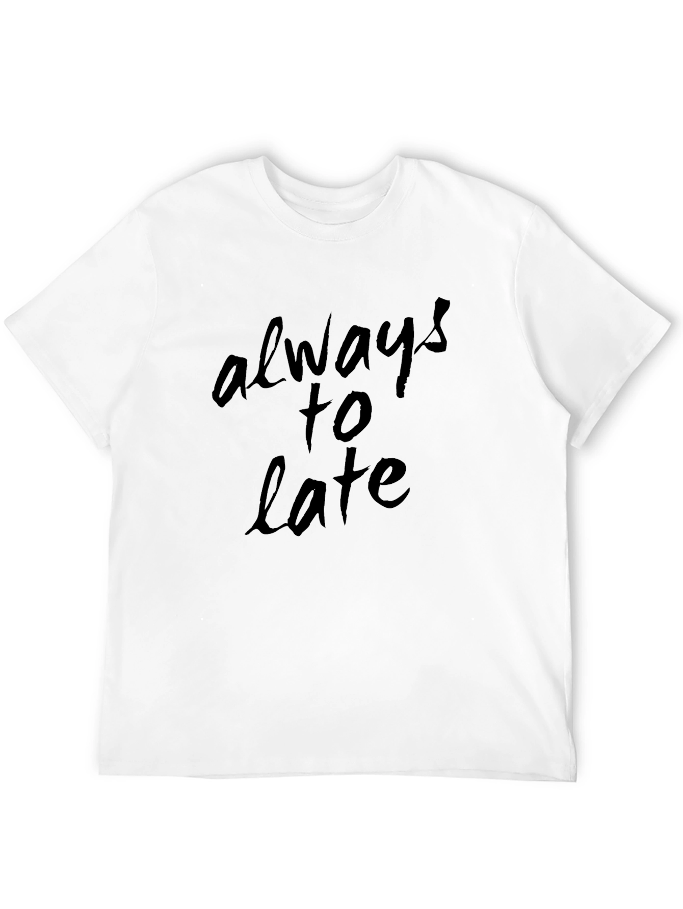 Black Always Too Late Graphic Black T-Shirt view 12