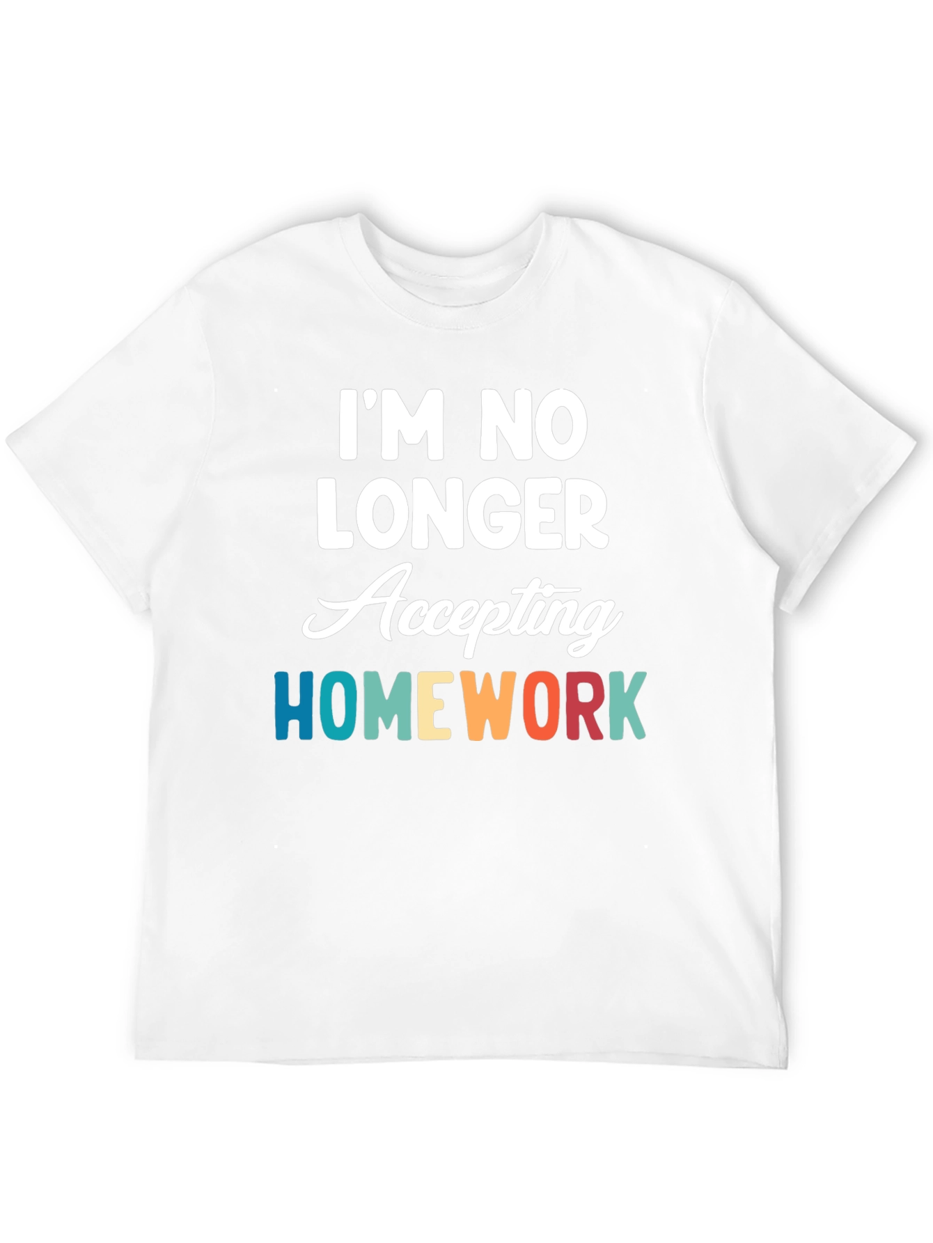 Black I'm No Longer Accepting Homework Graphic Tee view 12