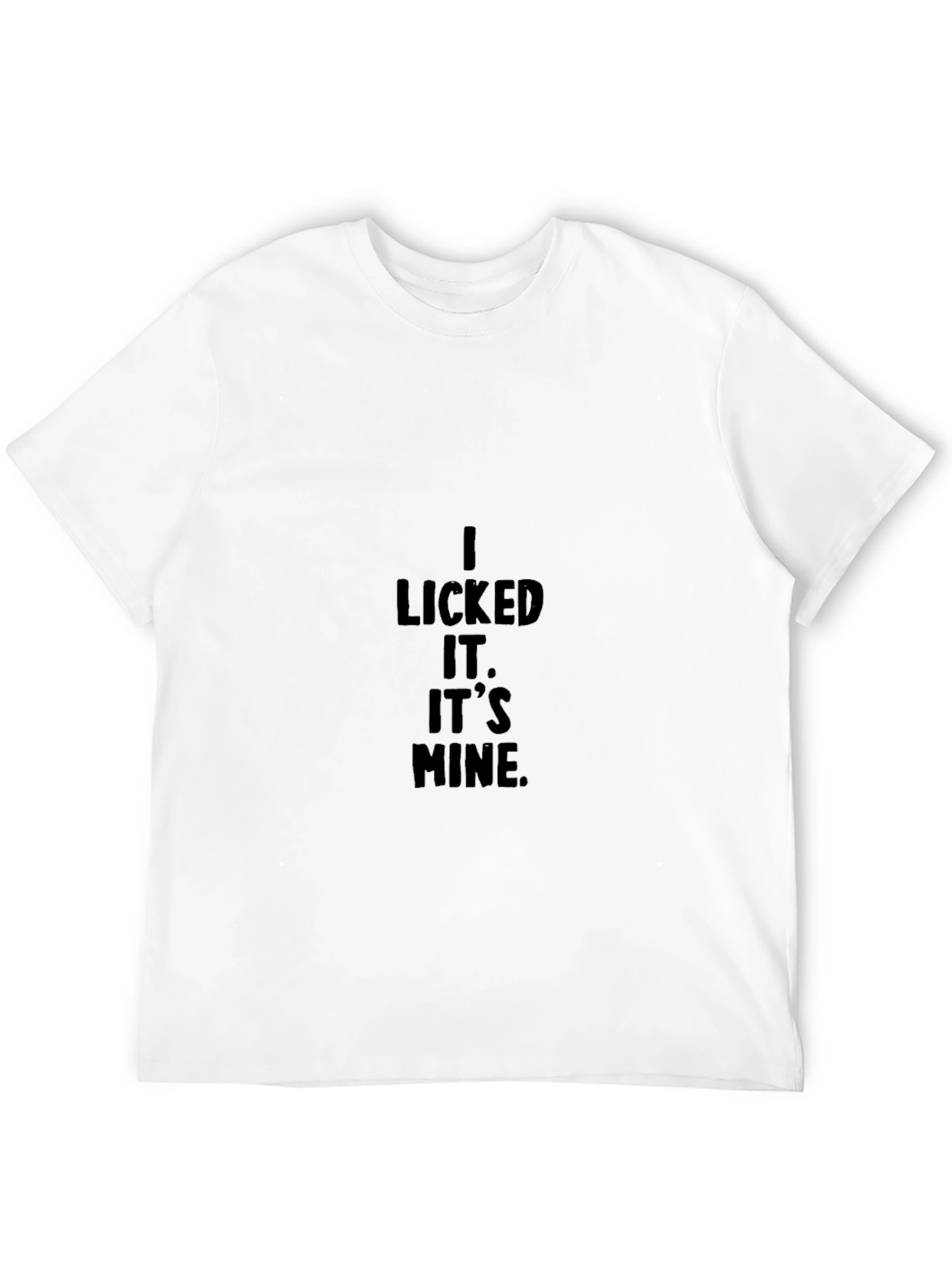 Black I Licked It. It's Mine. Graphic T-Shirt view 12