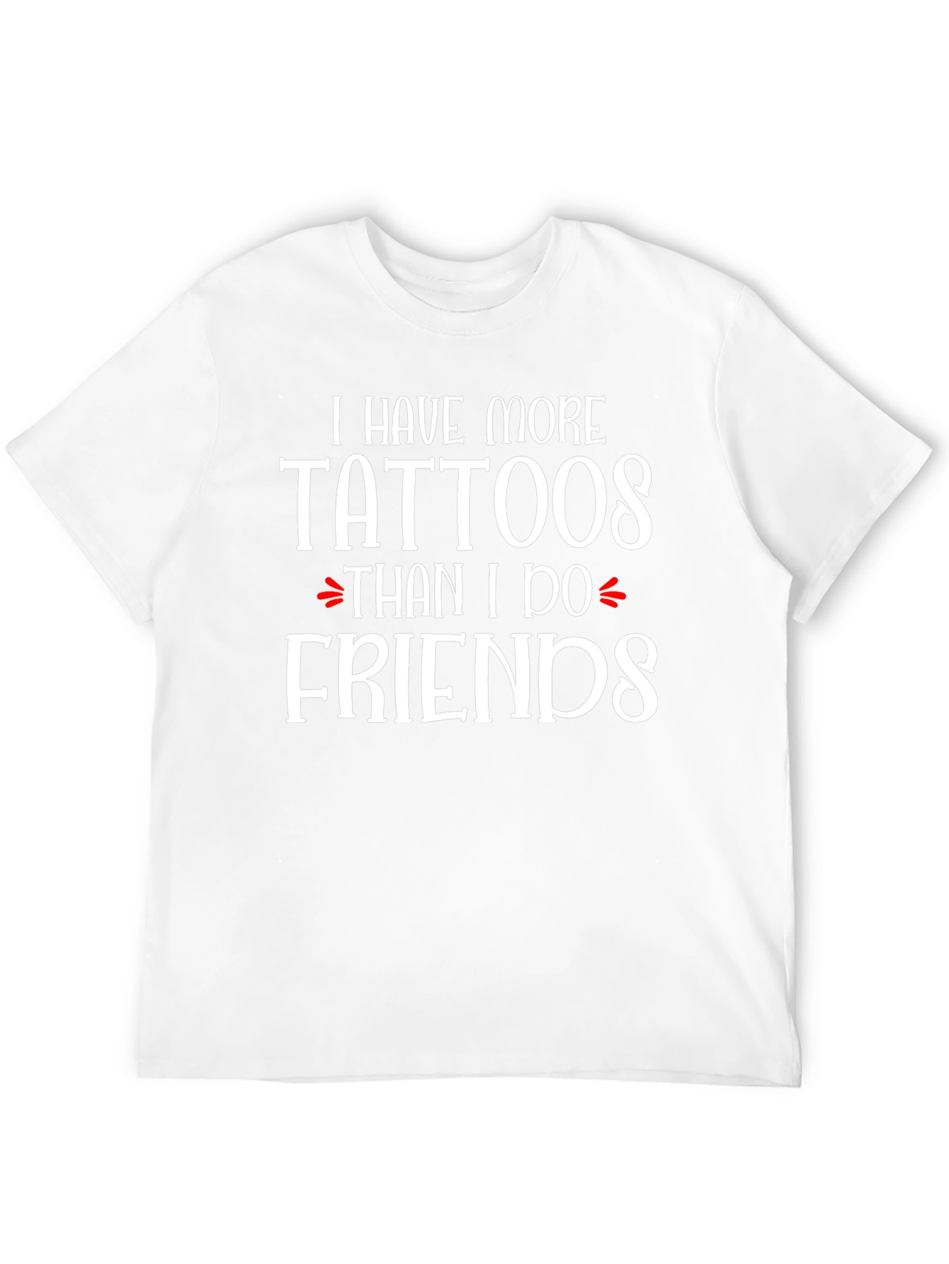 Black Tattoo Lover T-Shirt: More Tattoos Than Friends! view 12