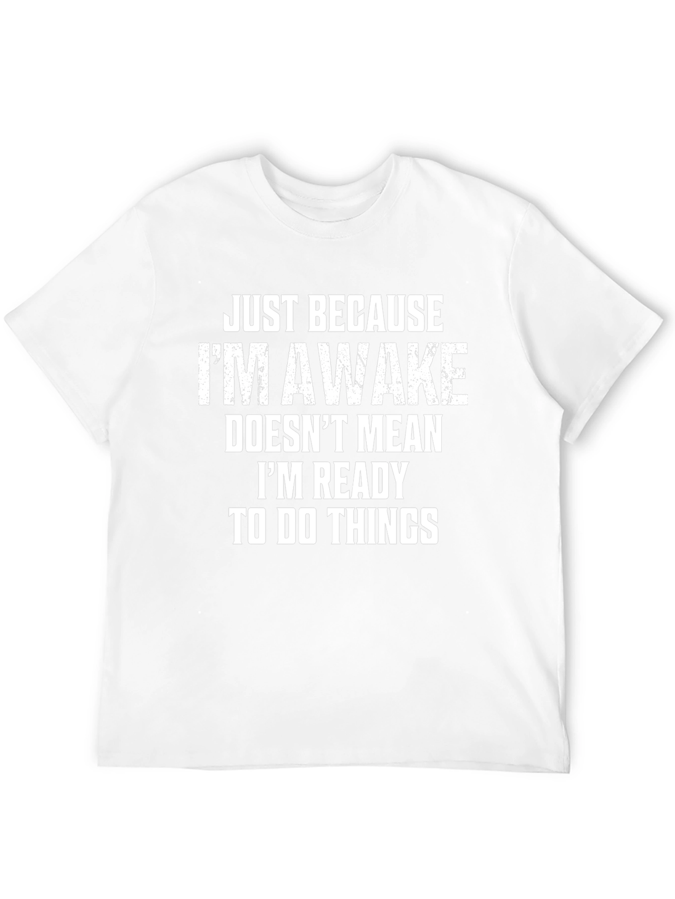 Black Funny Sarcastic T-Shirt: Just Because I'm Awake view 12