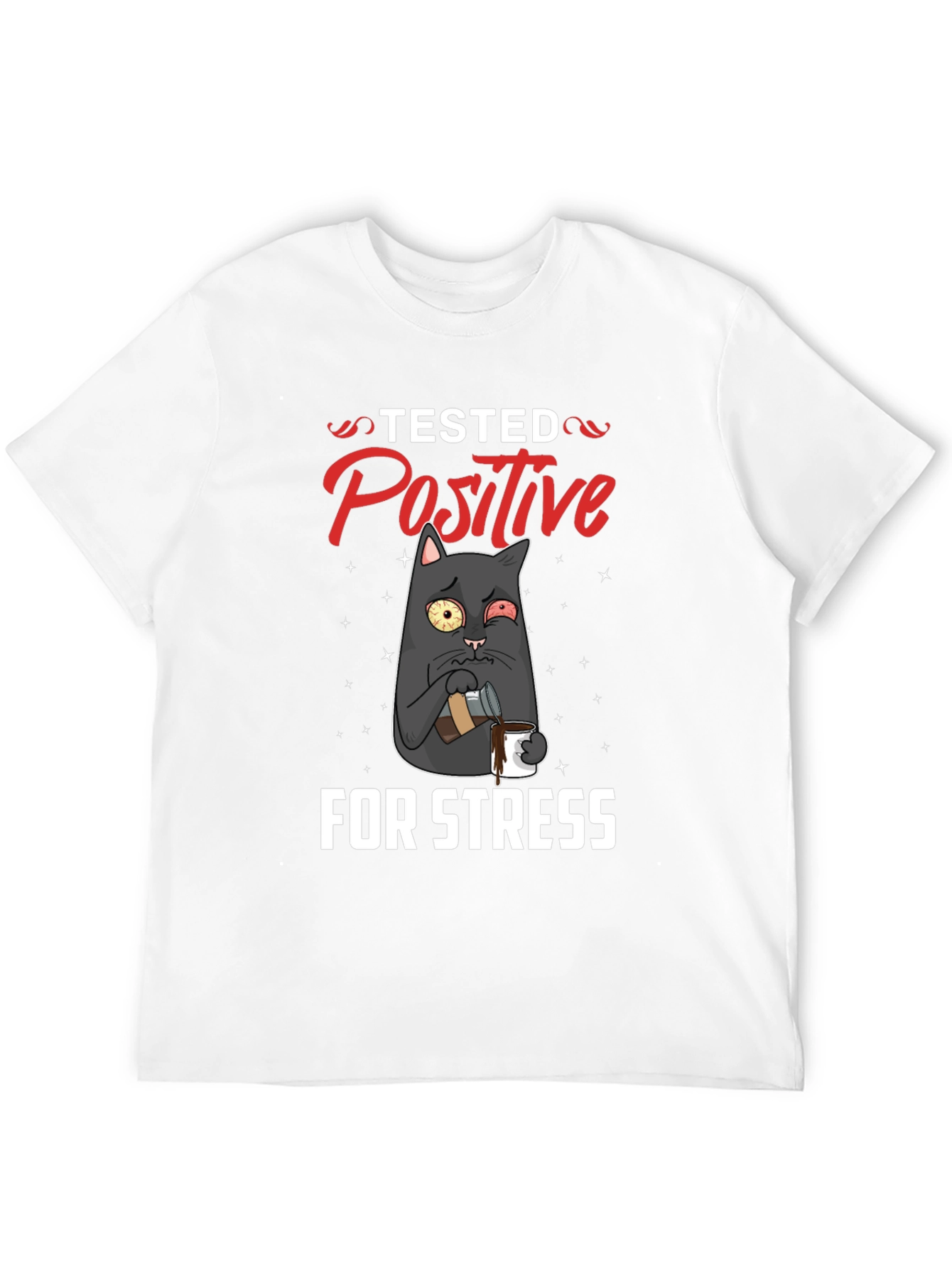Black Stressed Cat T-Shirt - Tested Positive Design view 12