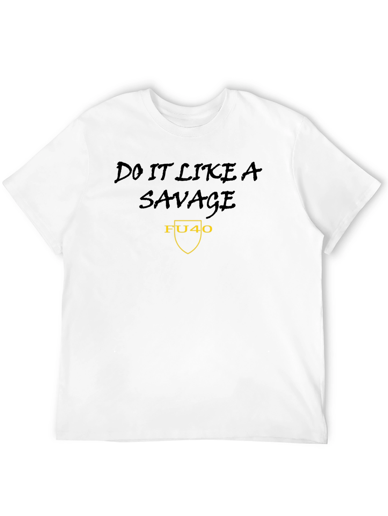 Black Do It Like A Savage T-Shirt view 12