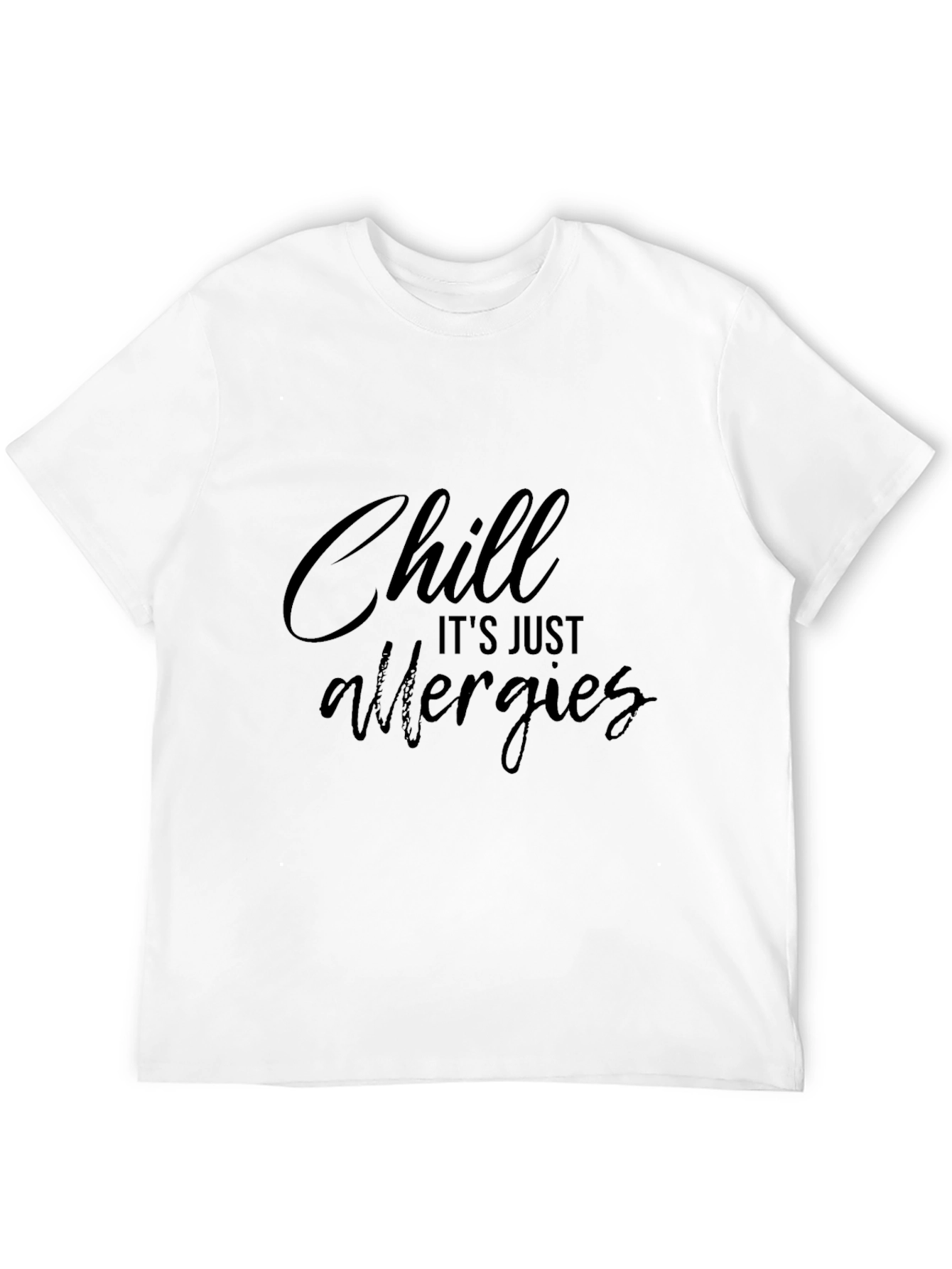 Black Chill It's Just Allergies Graphic Tee - Soft Cotton Casual T-Shirt view 12