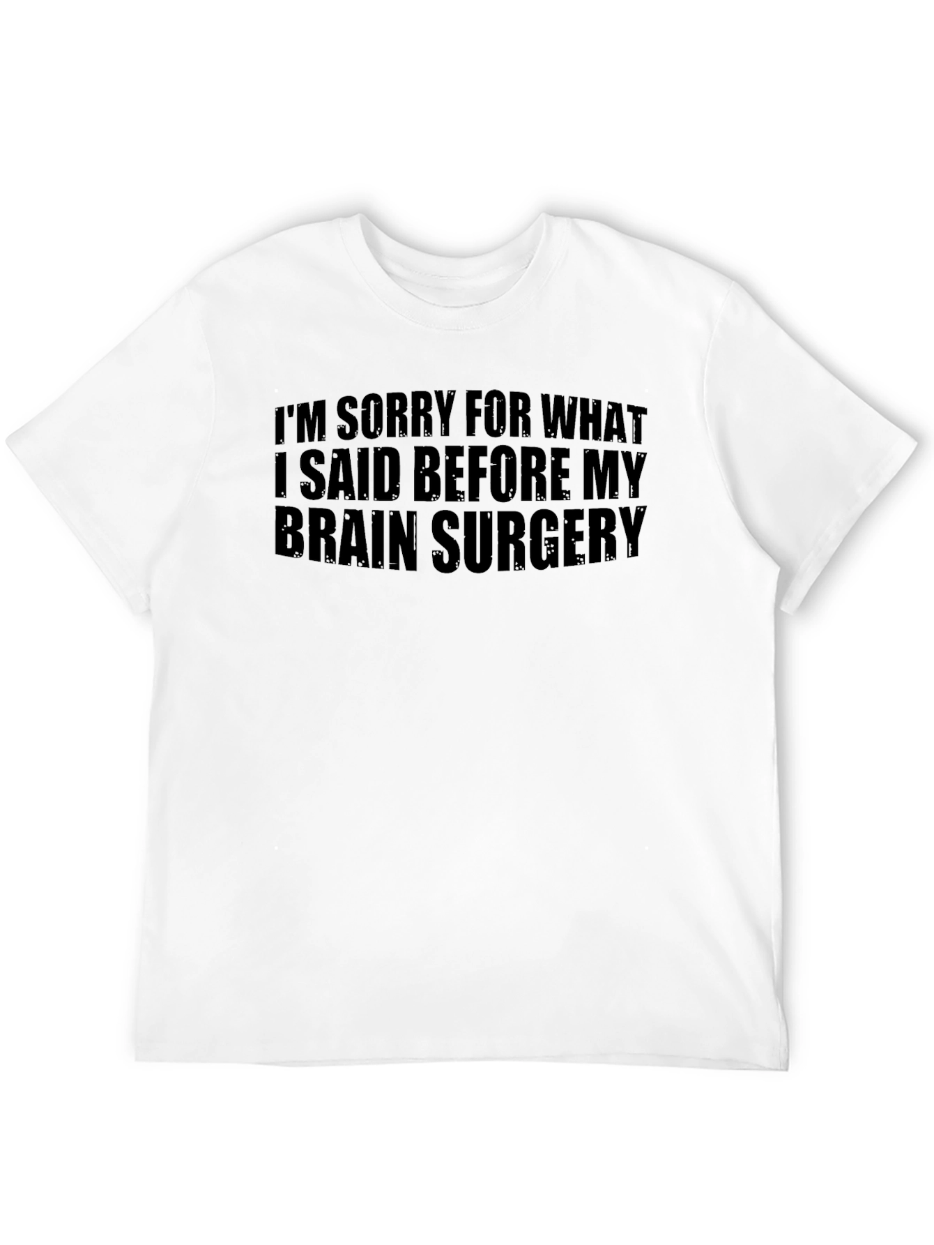 Black Funny Brain Surgery Apology T-Shirt view 12