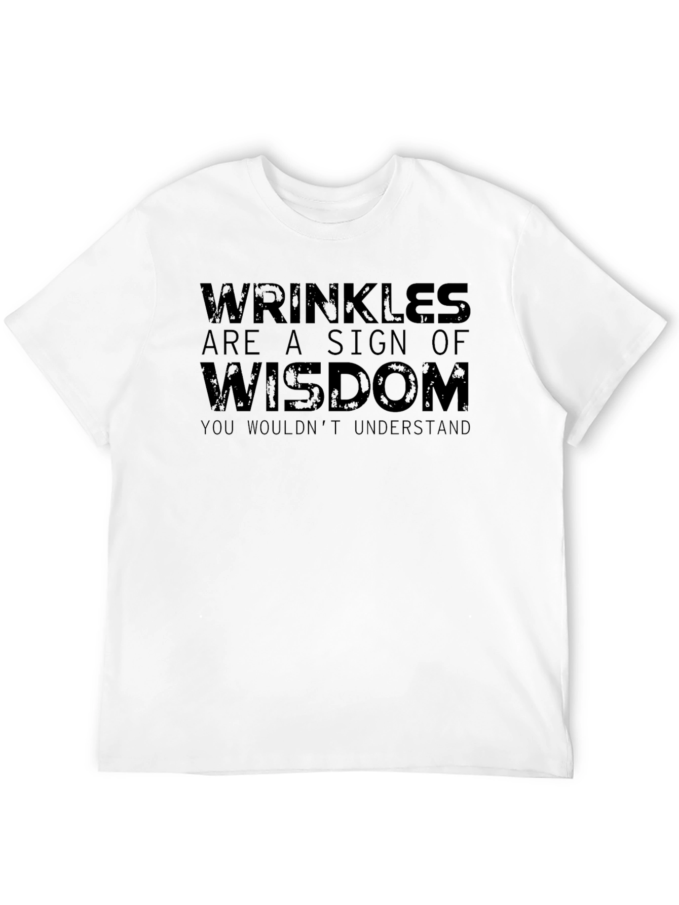 Black Wrinkles Wisdom T-Shirt - Funny Slogan Tee view 12