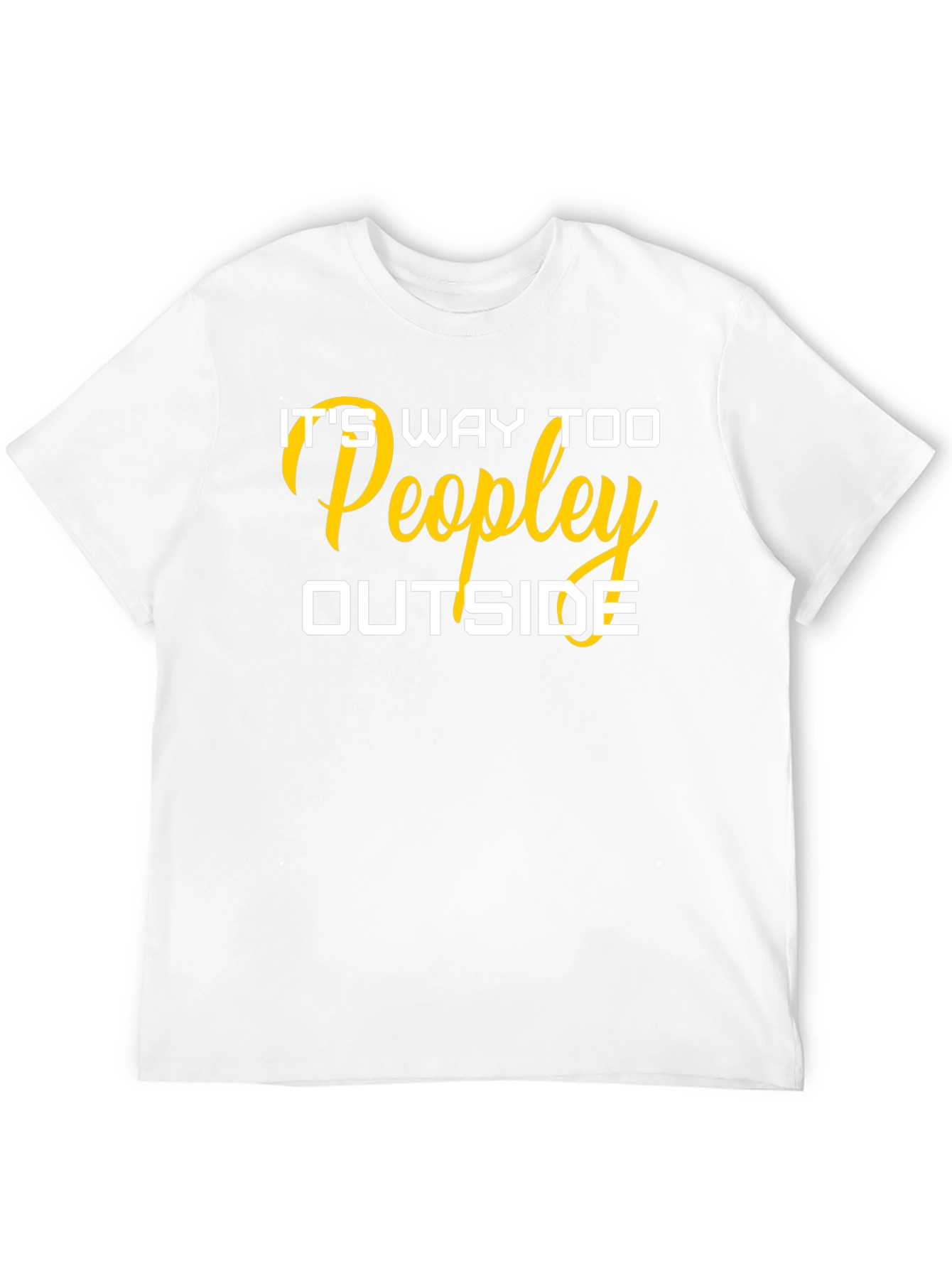 Black It's Way Too Peopley Outside T-Shirt view 12
