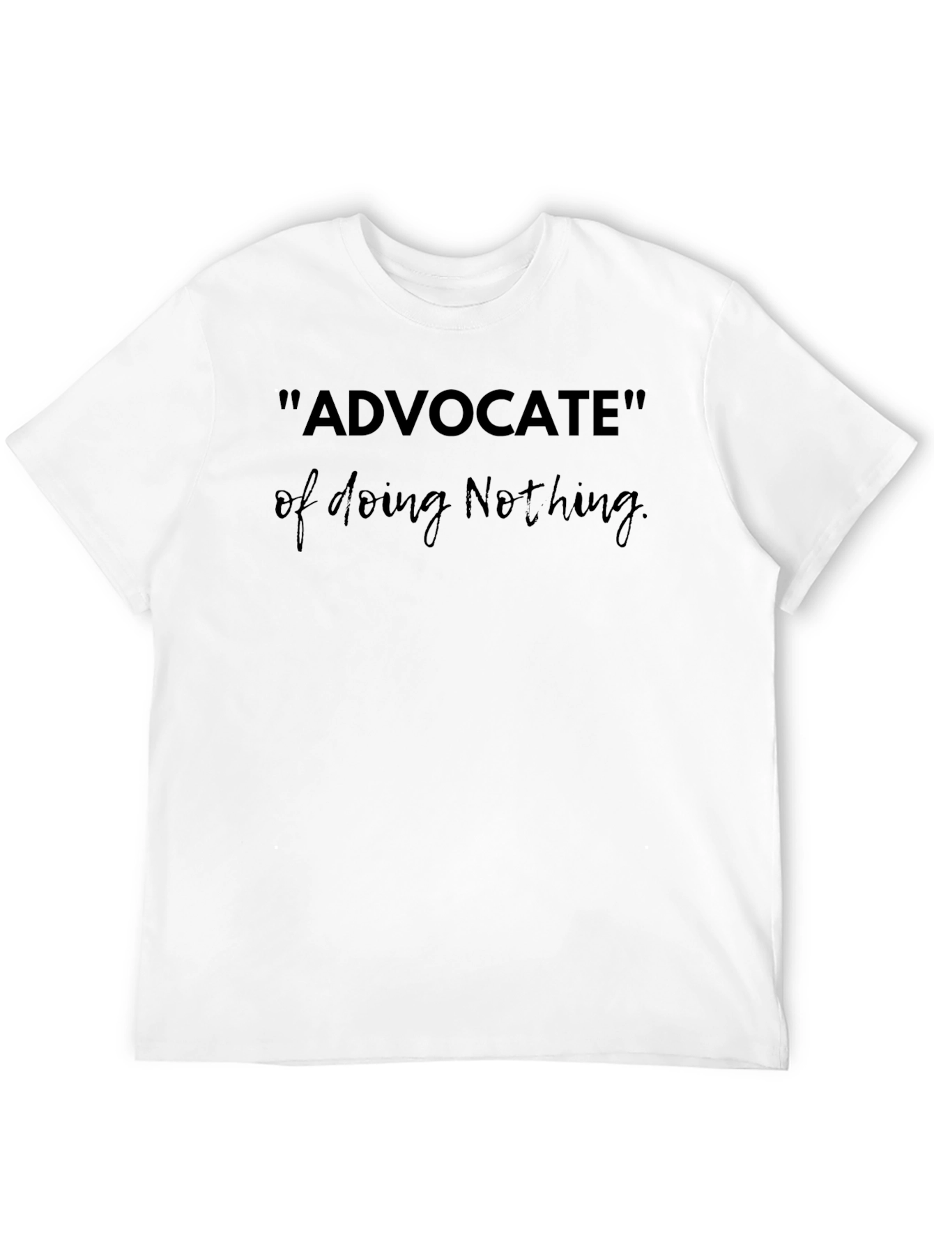 Black Advocate of Doing Nothing Graphic Tee view 12