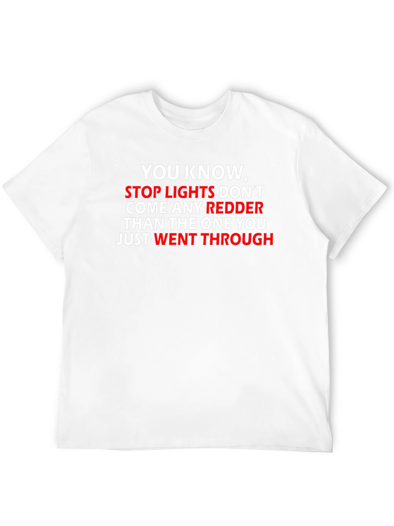 Black Funny Stop Light T-Shirt - Redder Than You Went Through! view 12