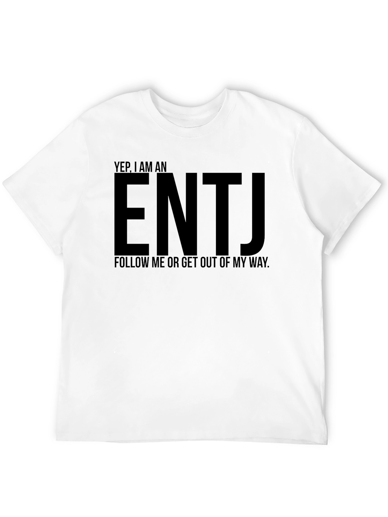 Black ENTJ Personality T-Shirt - Follow Me Or Get Out Of My Way view 12