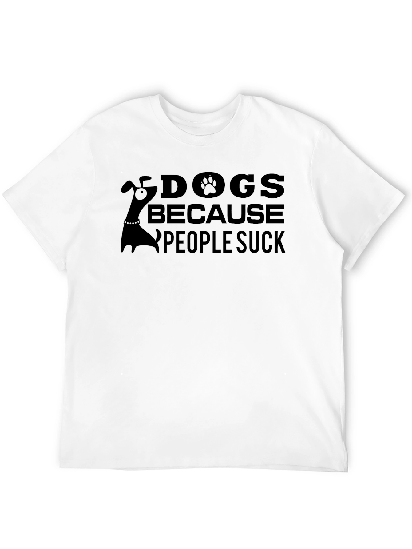 Black Dogs Because People Suck T-Shirt view 12