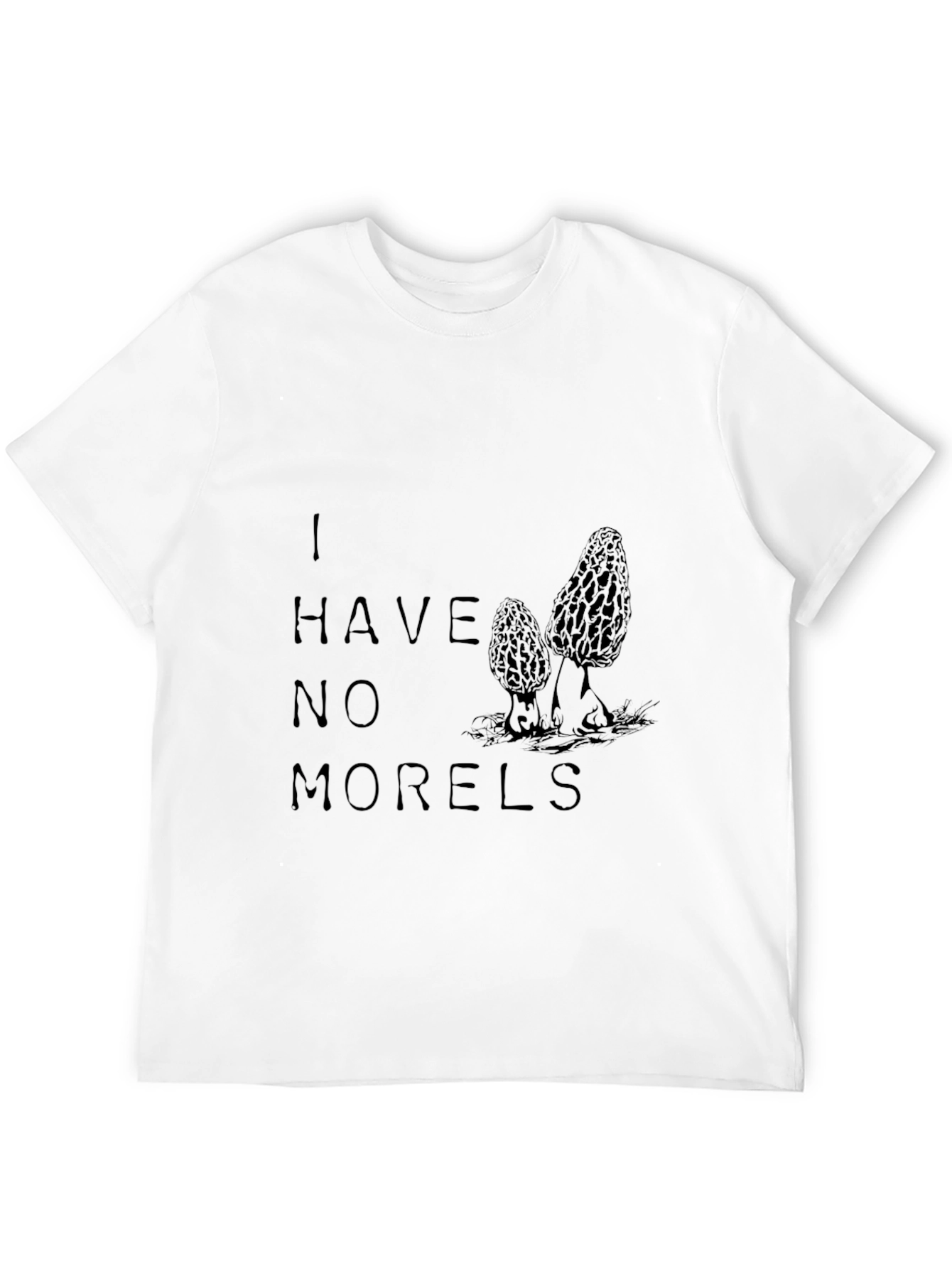 Black I Have No Morels Funny Mushroom T-Shirt view 12