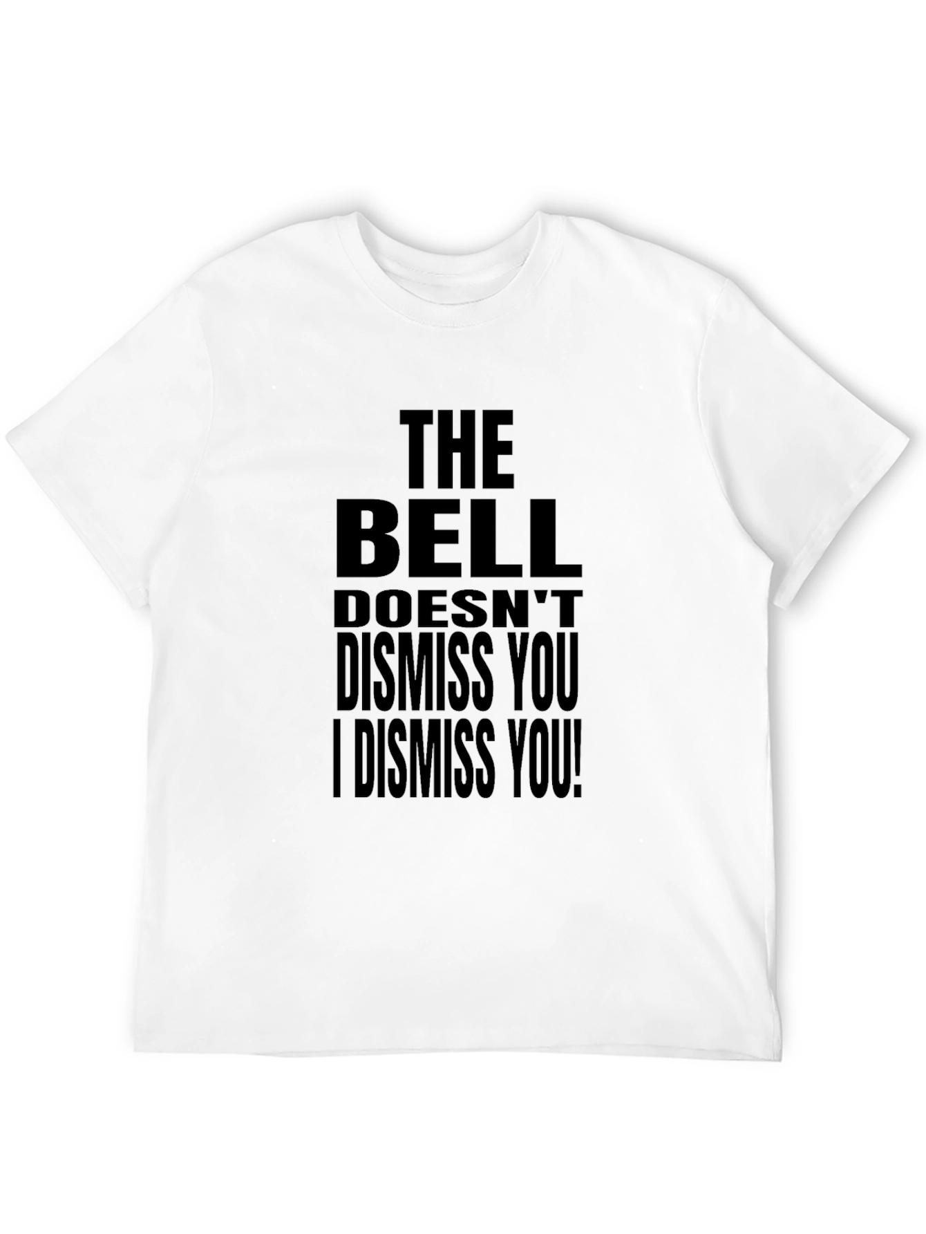 Black The Bell Doesn't Dismiss You Black T-Shirt view 12