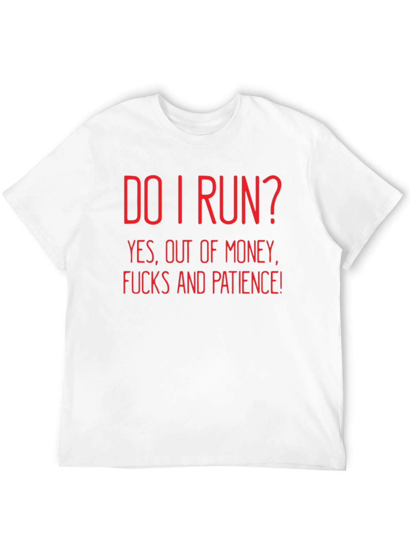 Black Humorous Black T-Shirt - Do I Run? Sarcastic Graphic Tee view 12