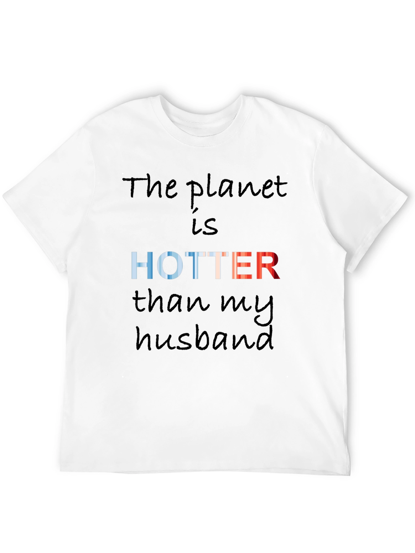 Black Hotter Than My Husband Climate Change T-Shirt view 12