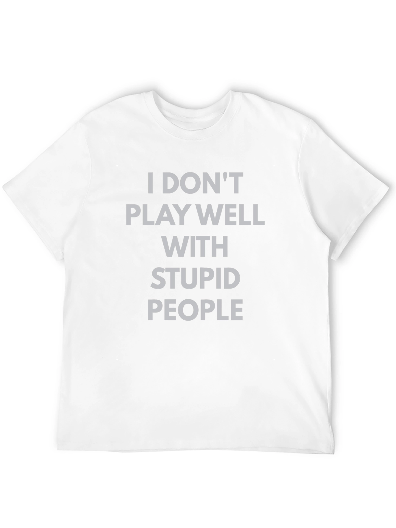Black I Don't Play Well With Stupid People T-Shirt view 12