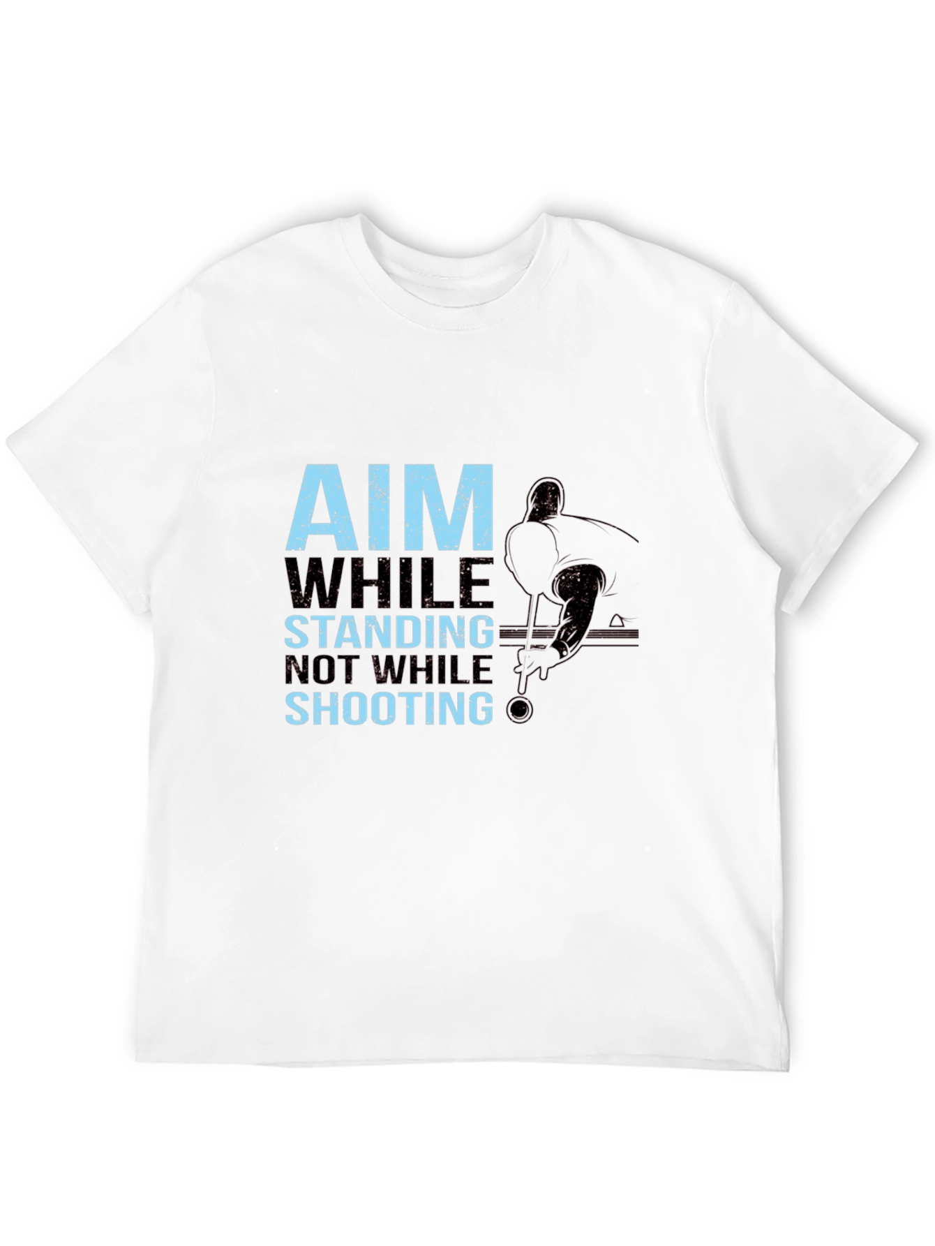 Black Aim While Standing, Not While Shooting T-Shirt view 12