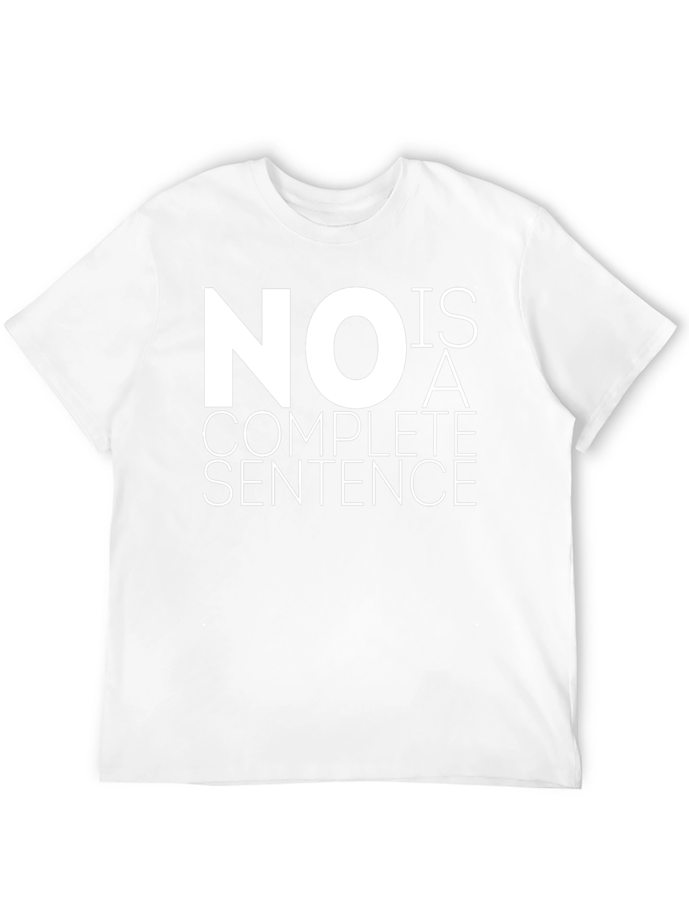 Black No Is A Complete Sentence Graphic Tee view 12