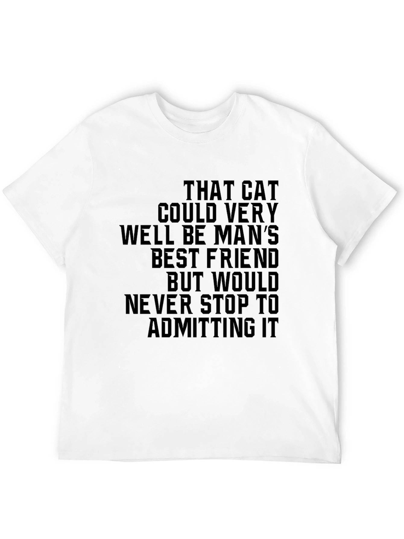Black Funny Cat Lover T-Shirt - That Cat Could Be Man's Best Friend view 12