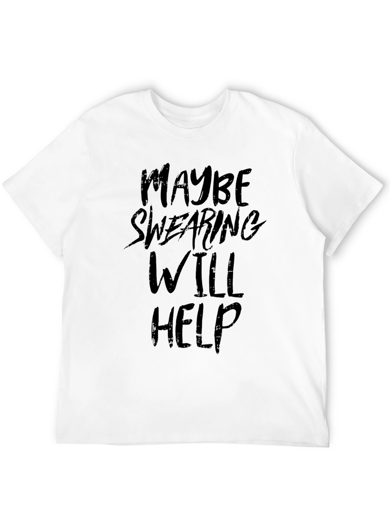 Black Maybe Swearing Will Help - Graphic Tee view 12