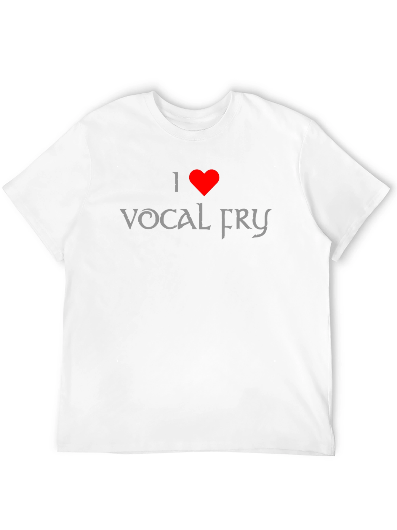 Black I Heart Vocal Fry T-Shirt - Soft Cotton Tee view 12
