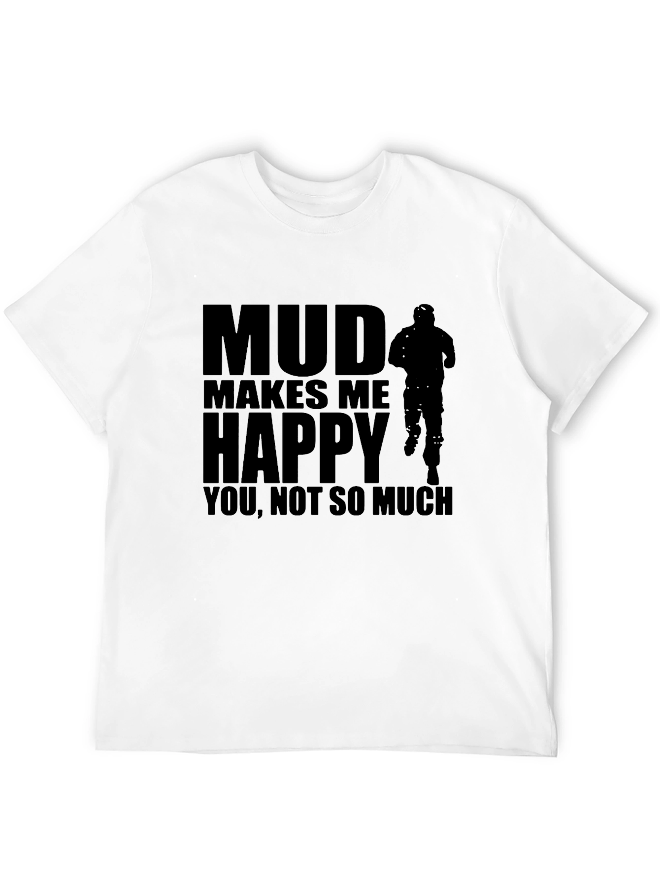 Black Mud Makes Me Happy Black Graphic T-Shirt view 12