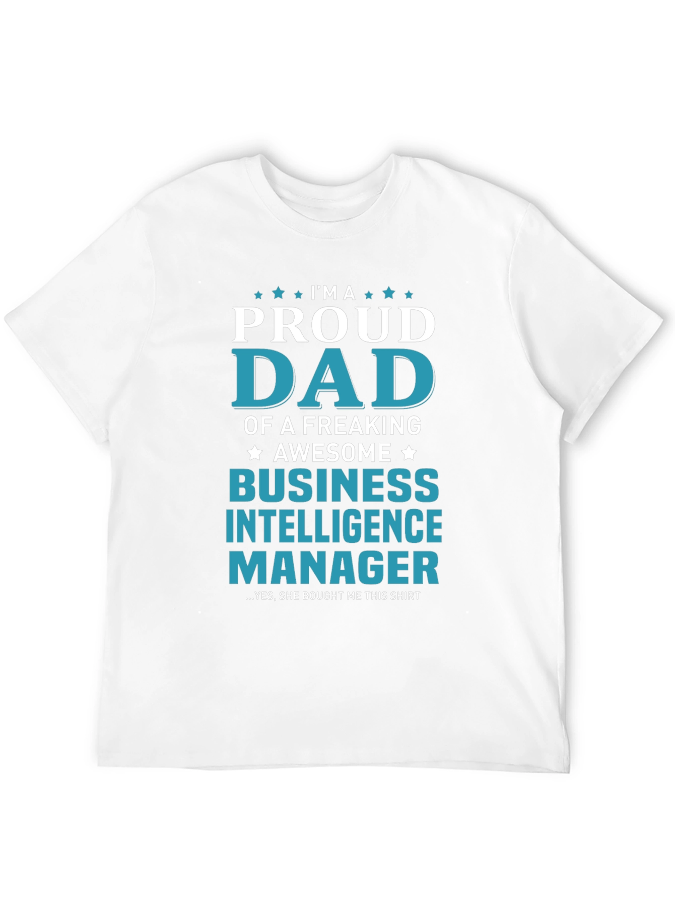 Black Proud Dad Business Intelligence Manager T-Shirt view 12